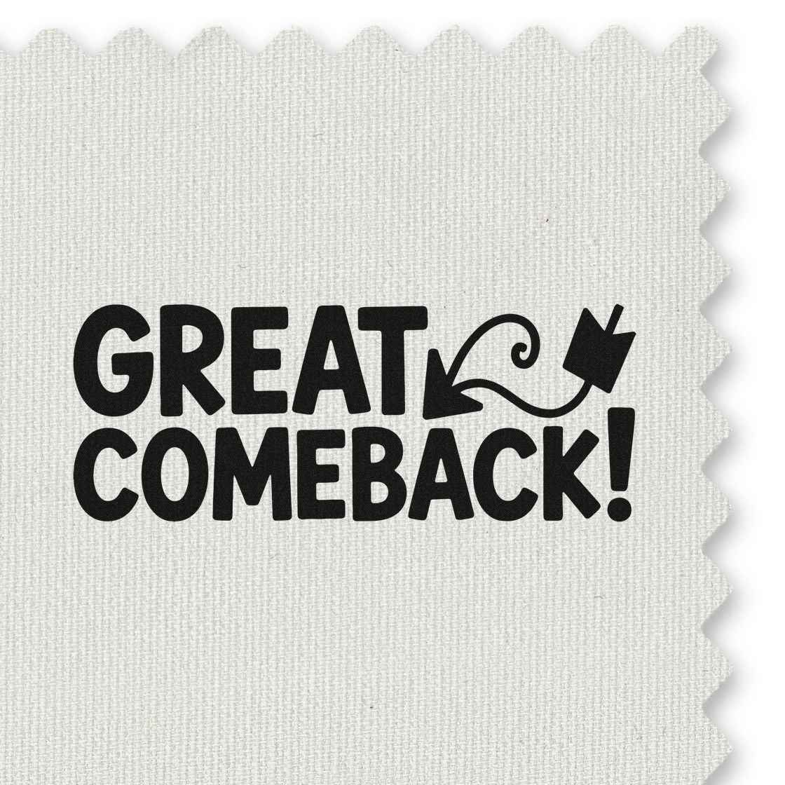 Great Comeback! motivational rubber stamp impression on textured fabric for crafting and handmade card designs