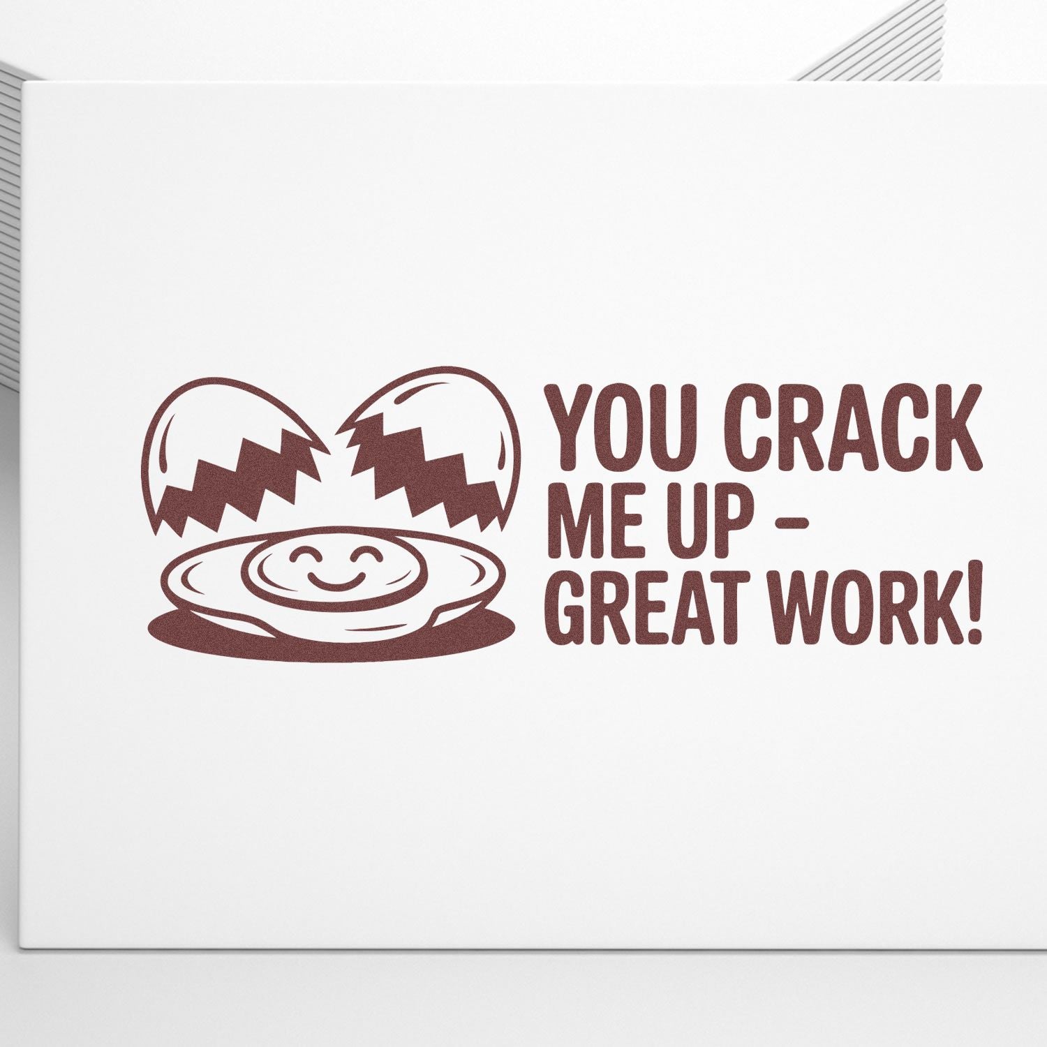 Funny custom rubber stamp with cracked egg saying You crack me up - great work! for rewards, encouragement, and teacher use.
