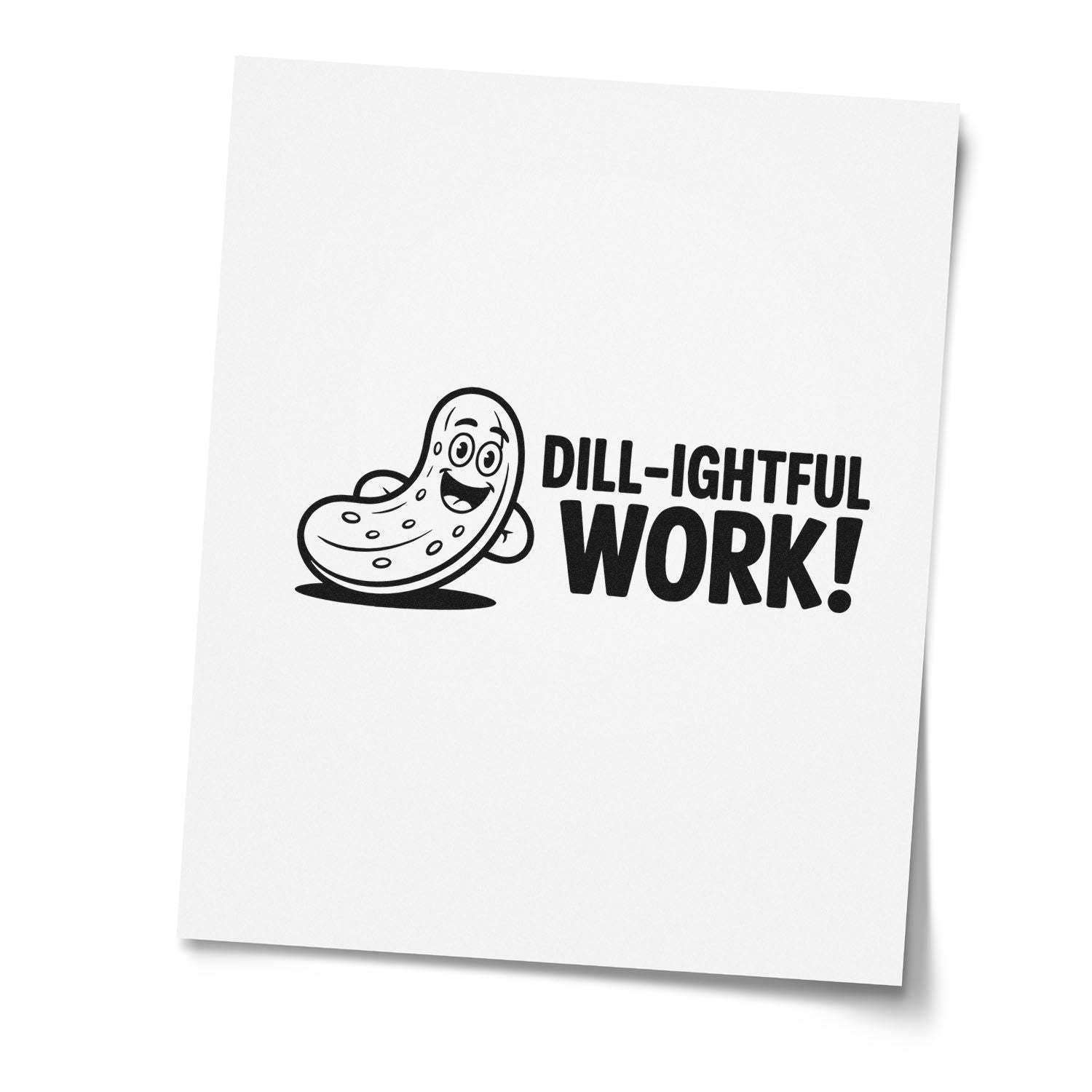 Funny dill pickle rubber stamp design with smiling cartoon pickle and Dill-ightful Work! motivational text.
