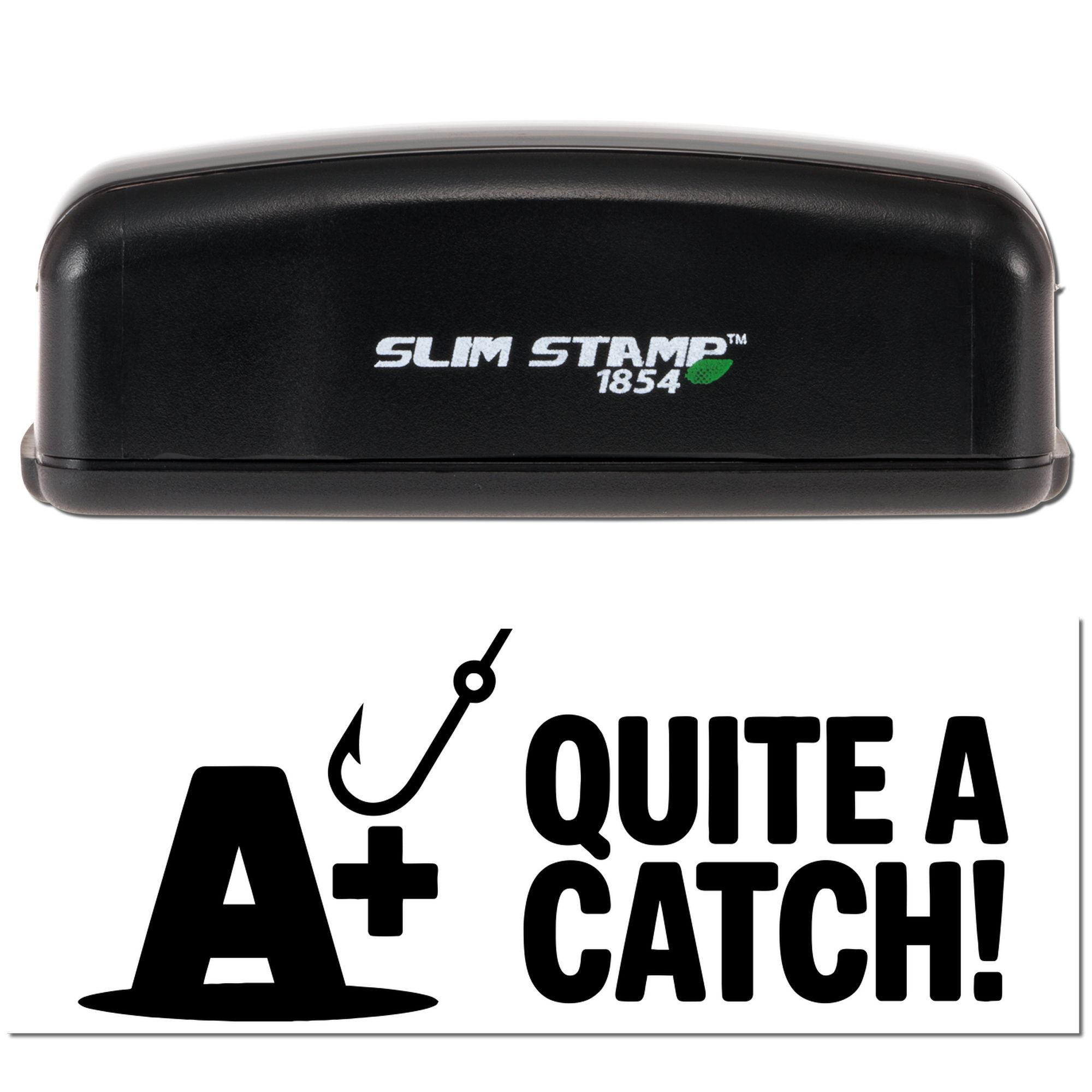 Slim Stamp 1854 custom rubber stamp with Quite a Catch! fishing-themed design for craft or business use.