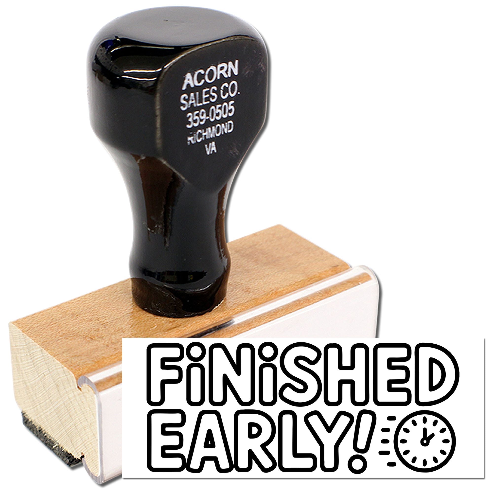 Custom rubber stamp with Finished Early! message for office, shipping, or business order notifications