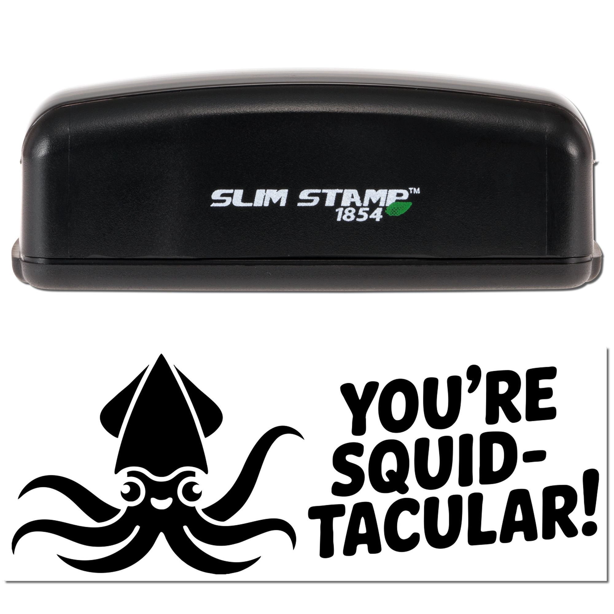 Slim Stamp 1854 self-inking rubber stamp with squid design and Youre Squid-Tacular! imprint for custom marine-themed stamping.
