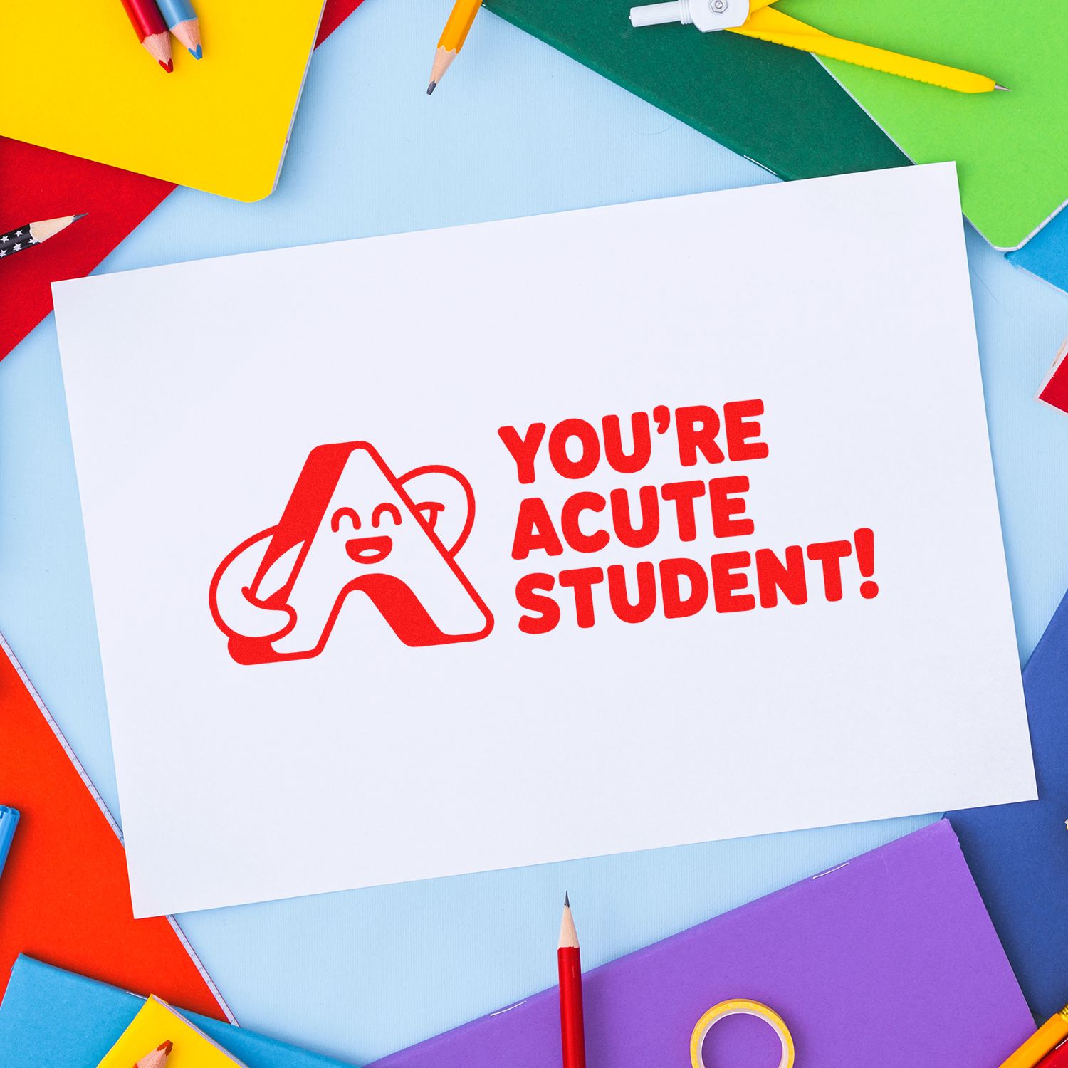 Funny teacher rubber stamp design reading Youre an acute student! for classroom rewards and math notes.
