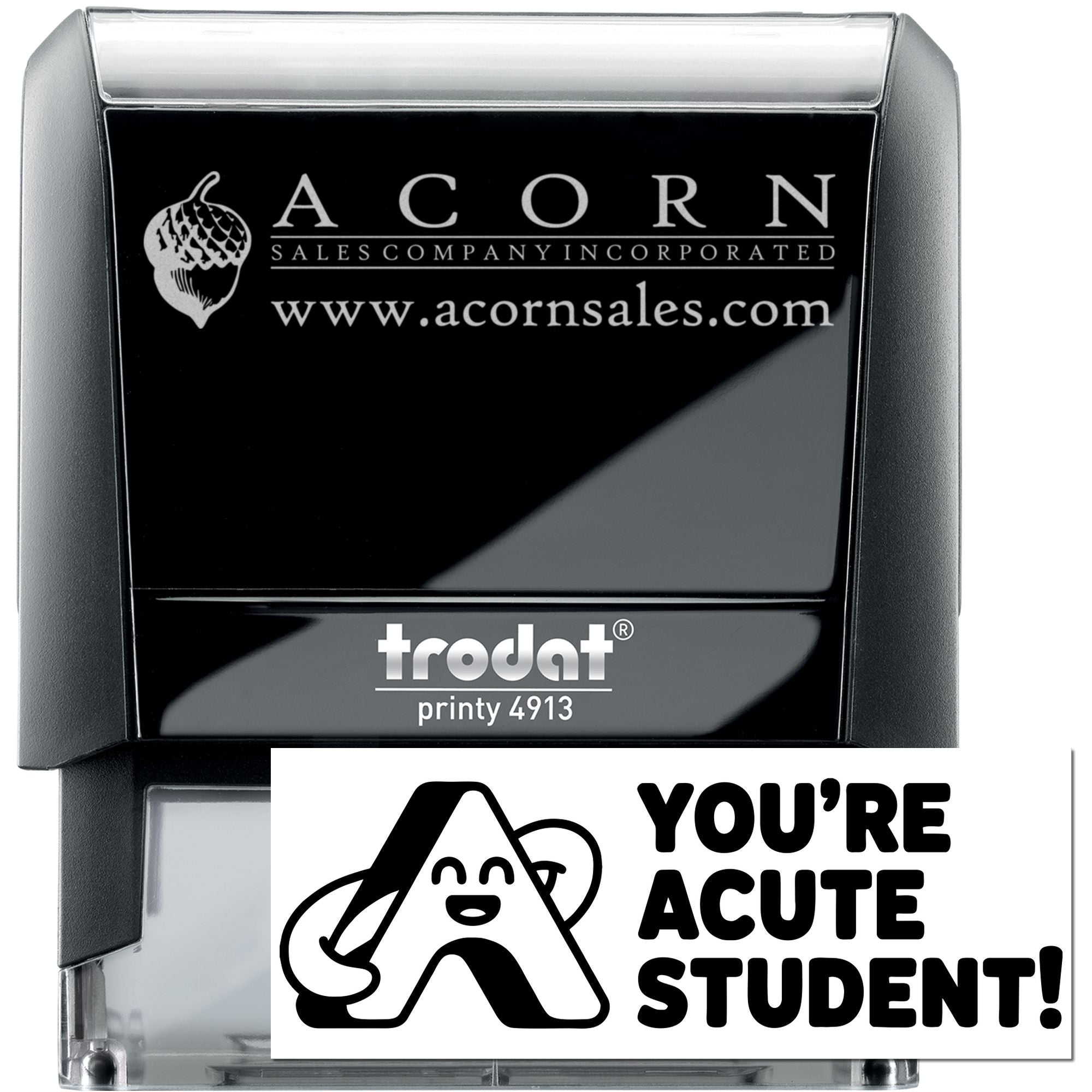 Custom rubber stamp, Trodat Printy 4913 self-inking model, with Acorn Sales logo and "You're a cute student!" imprint.