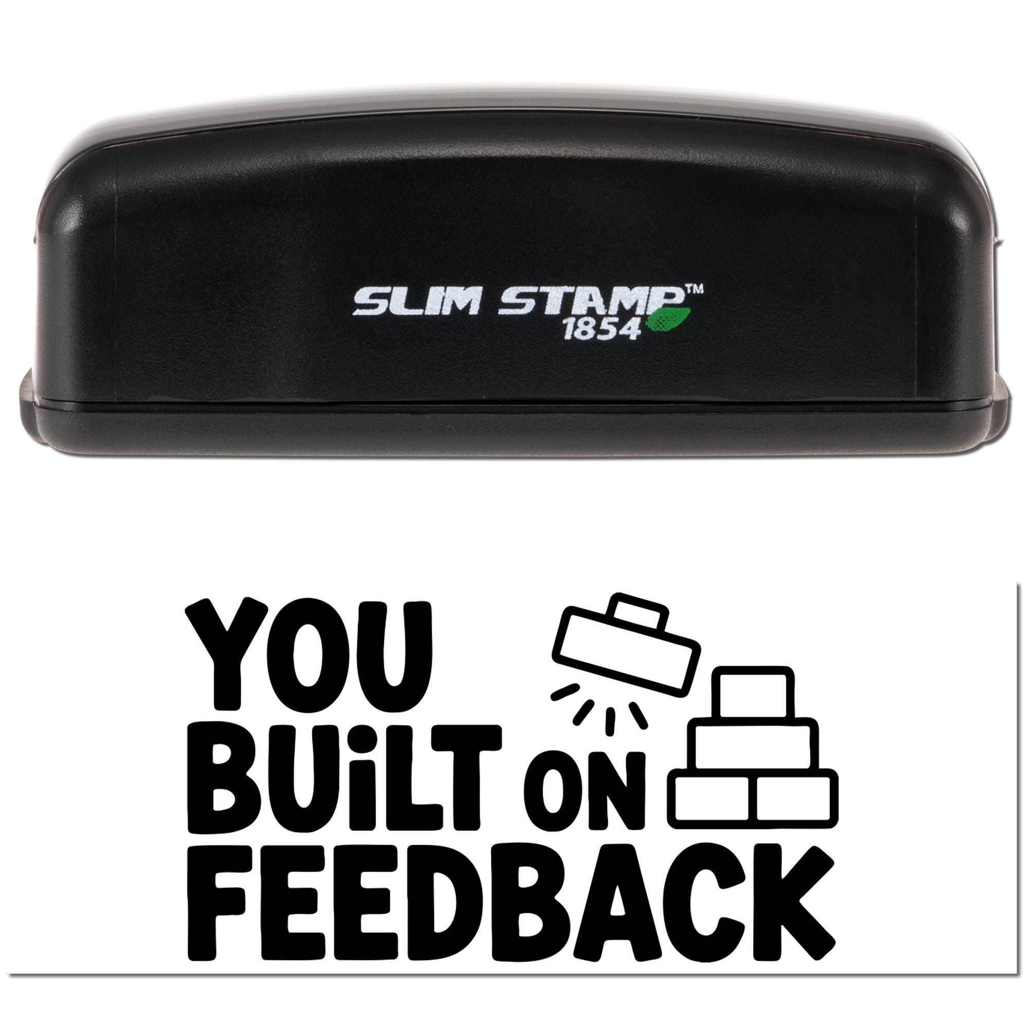 Slim Stamp 1854 custom rubber stamp with imprint reading You Built on Feedback for business branding and thank-you messages.