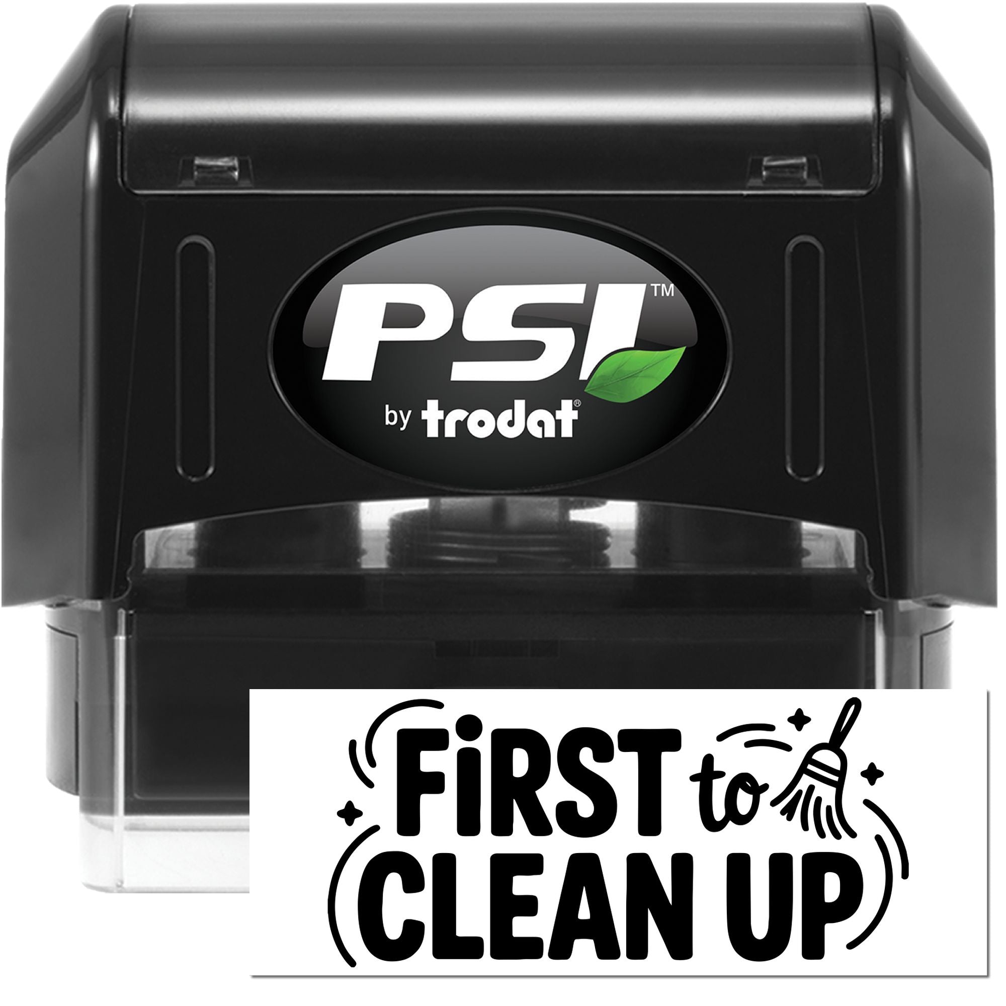 PSI by Trodat self-inking rubber stamp for marking First Clean Up on cleaning and janitorial tasks.