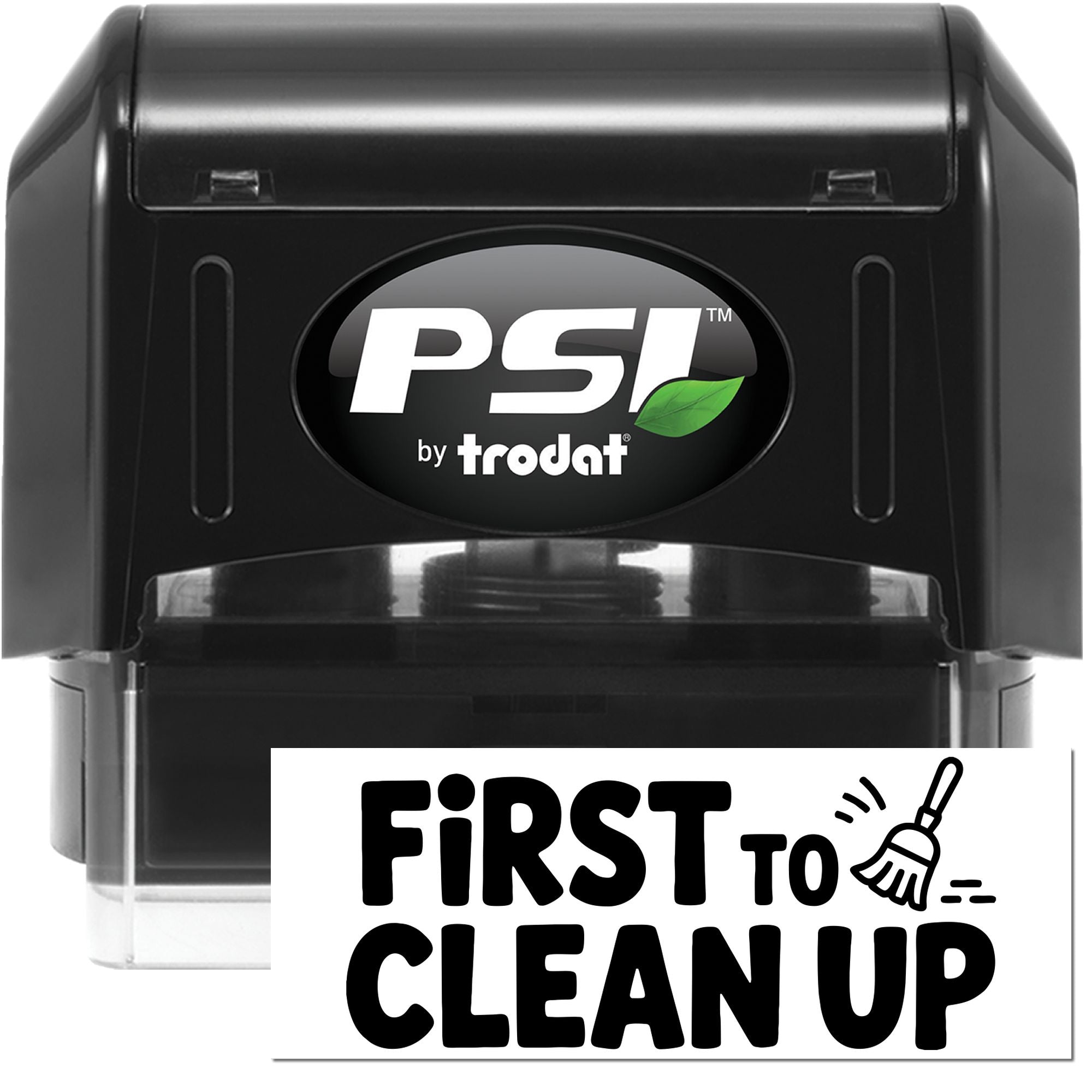 PSI by Trodat self-inking rubber stamp with First to Clean Up message and broom icon for classroom reward use.