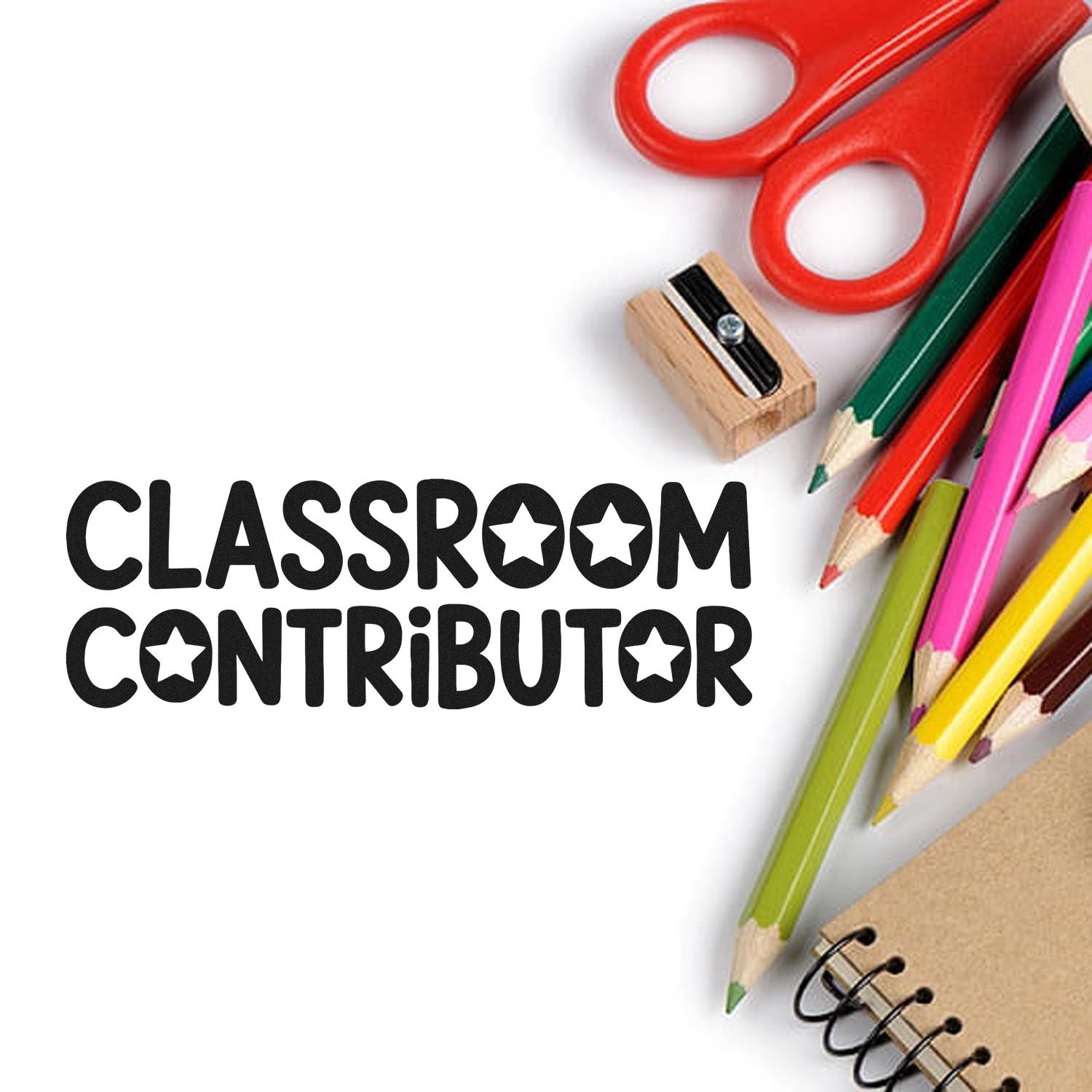 Classroom Contributor rubber stamp with school supplies, perfect for teacher rewards, student recognition, and classroom labeling.
