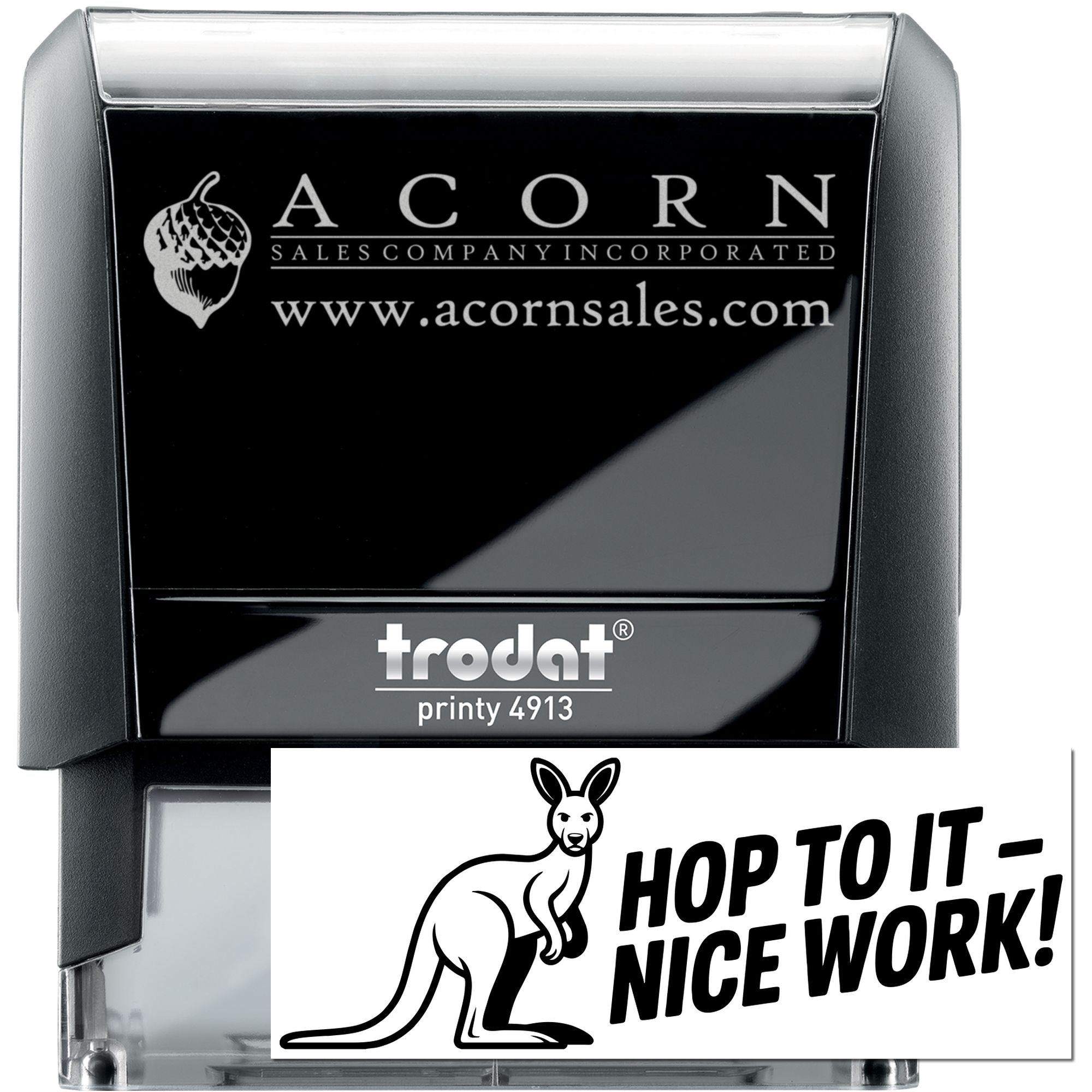 Custom Trodat Printy 4913 self-inking rubber stamp with Acorn Sales logo and Hop to It Nice Work imprint.