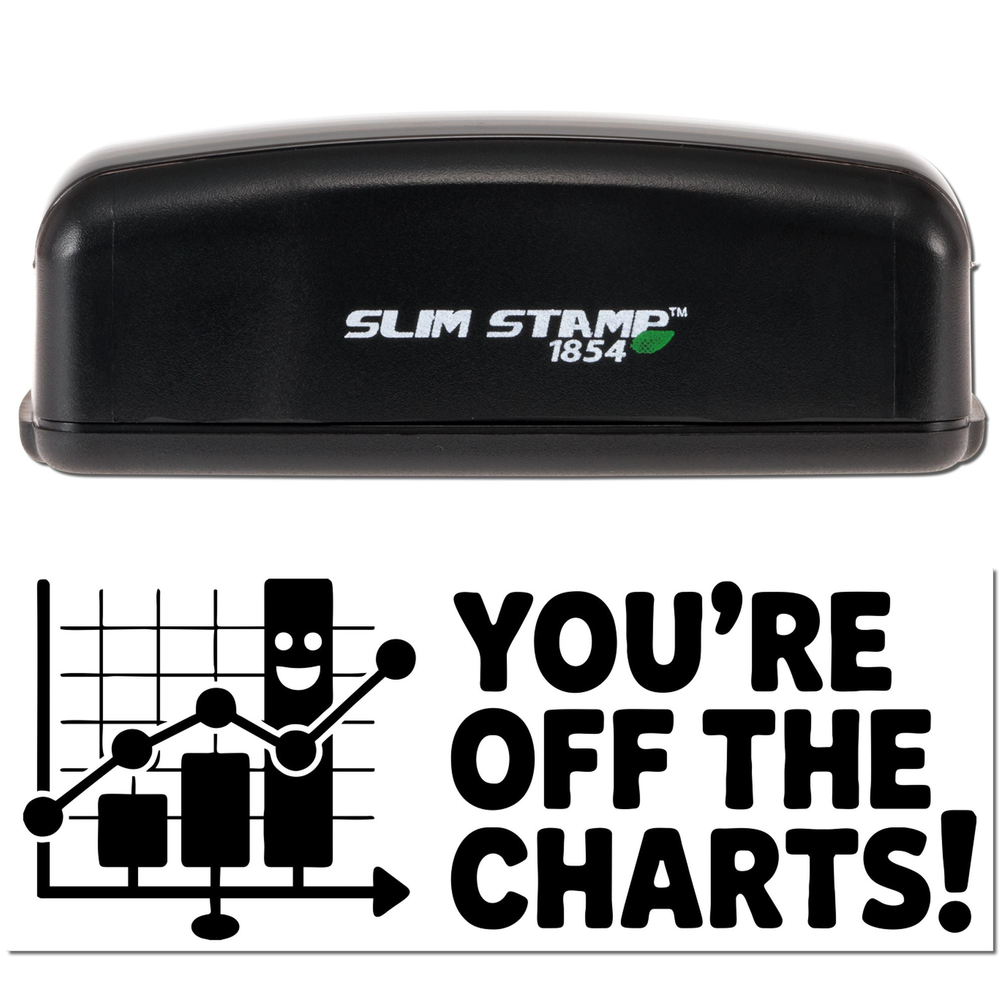 Slim Stamp 1854 rubber stamp with Youre Off the Charts! chart-themed business reward design.