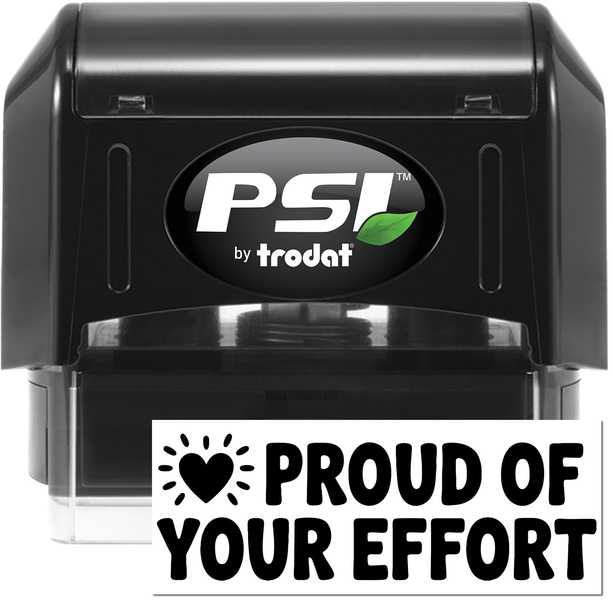 PSI by Trodat self-inking rubber stamp with custom Proud of Your Effort motivational imprint