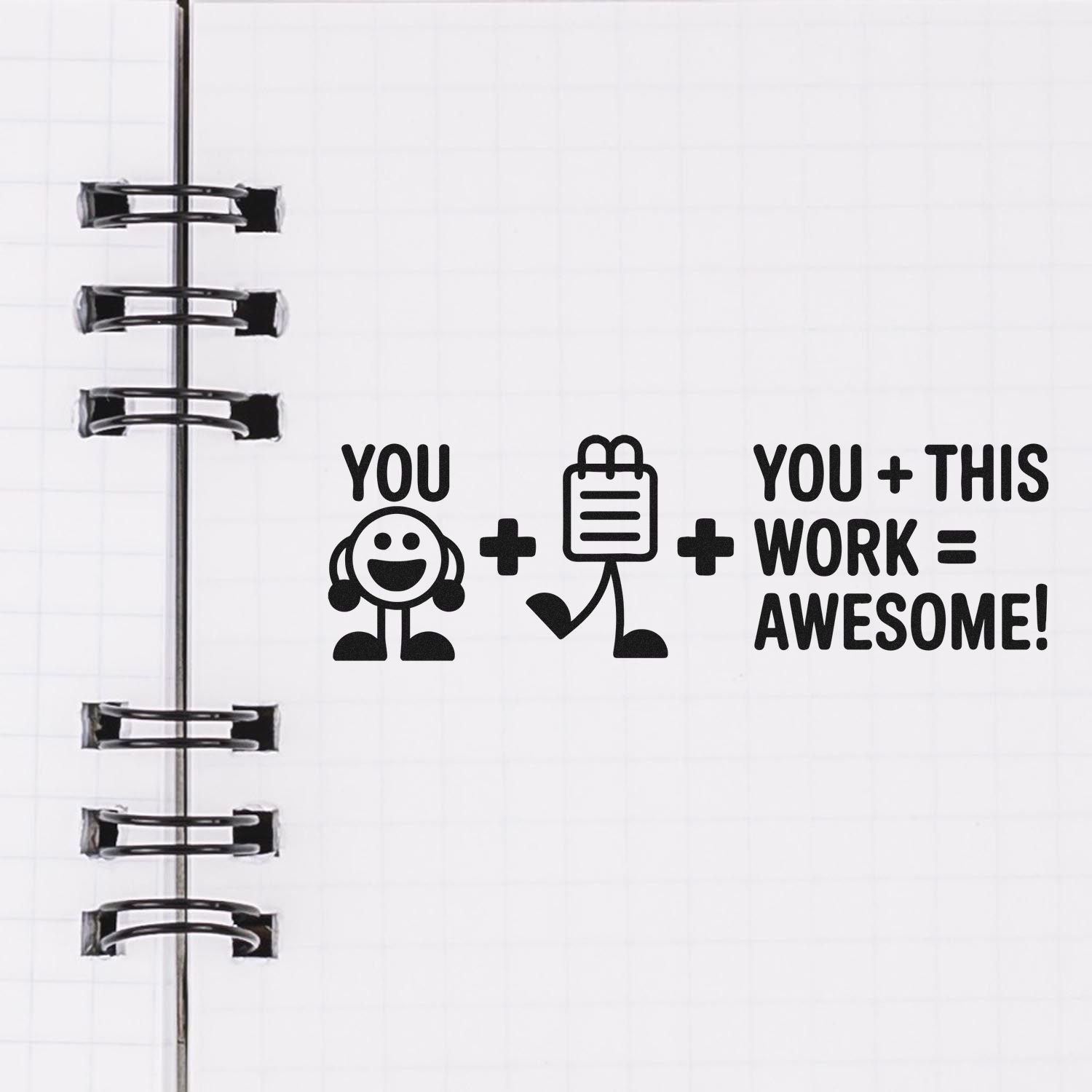 Motivational rubber stamp design reading You + This Work = Awesome! for office, classroom, and teacher encouragement.