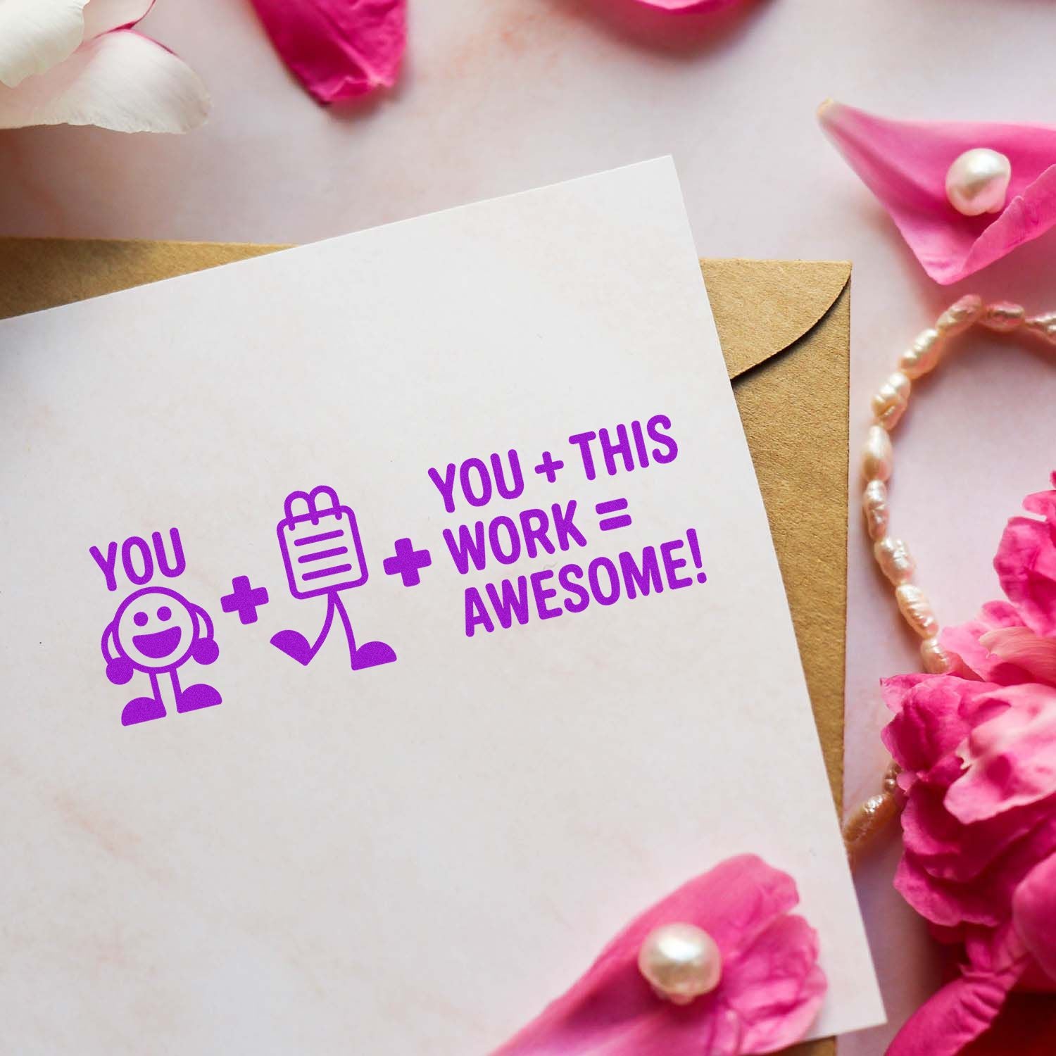 Purple rubber stamp sentiment on greeting card: You + this work = awesome! with envelope and floral decor.