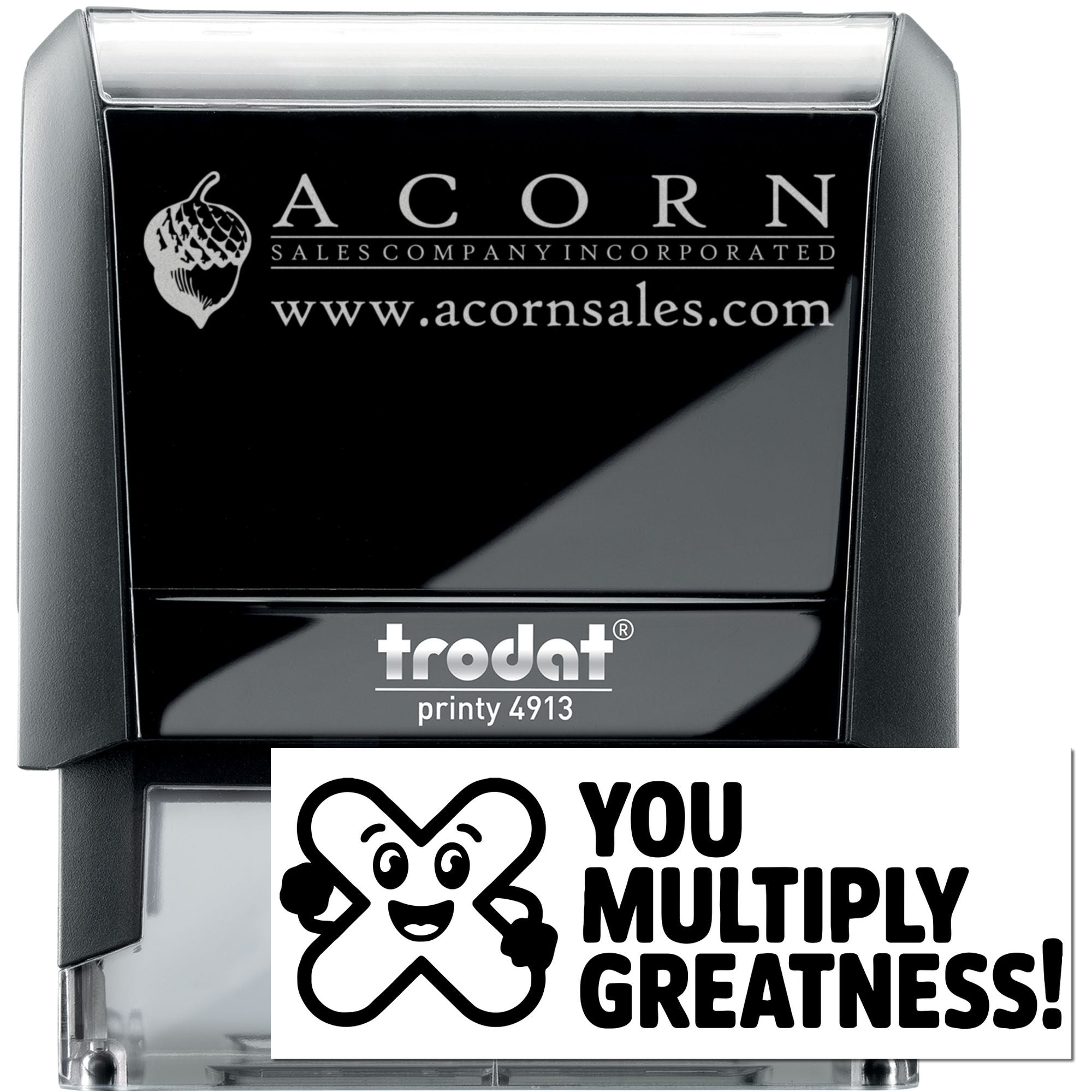Custom self-inking rubber stamp with Acorn Sales logo and website, Trodat Printy 4913, plus You Multiply Greatness design.