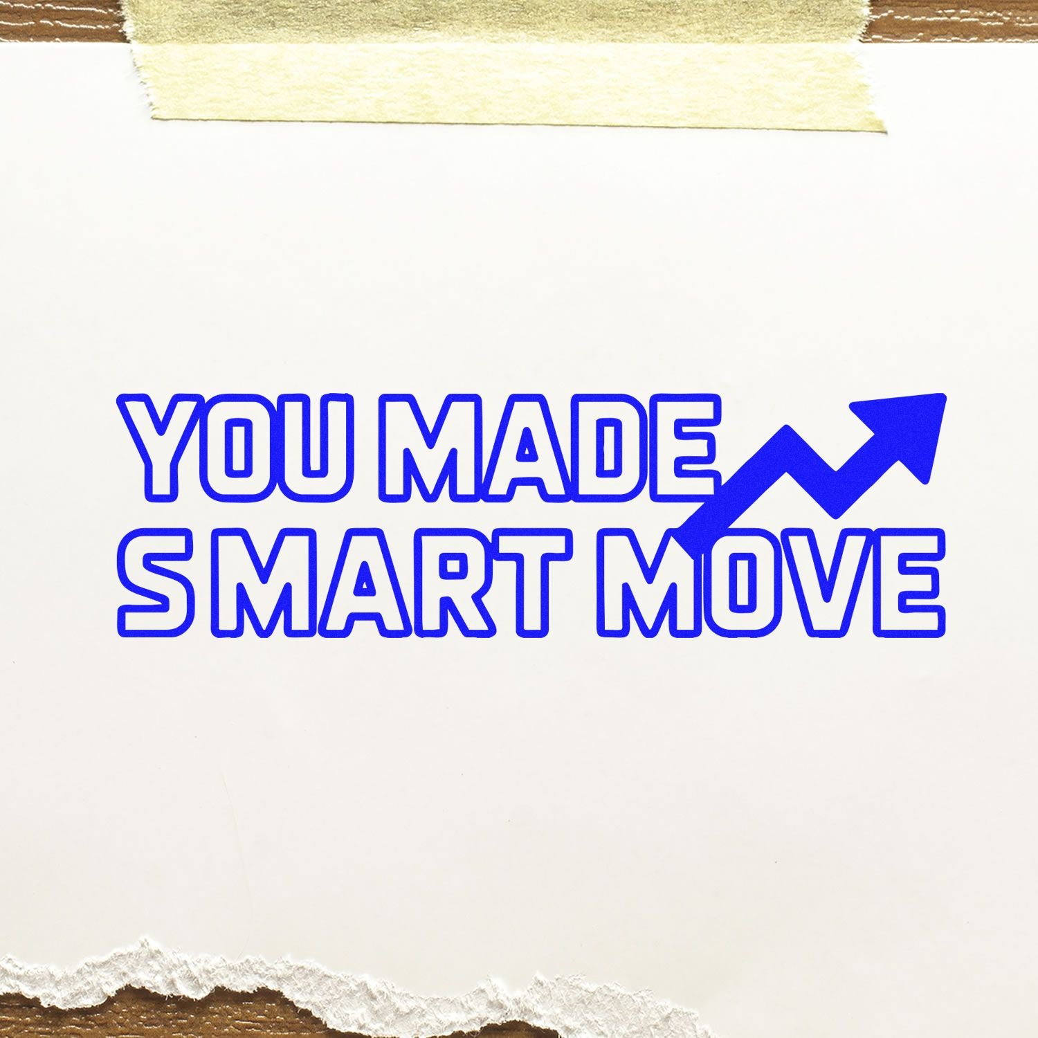 Custom rubber stamp design reading You Made Smart Move with upward arrow, ideal for business approval and success.