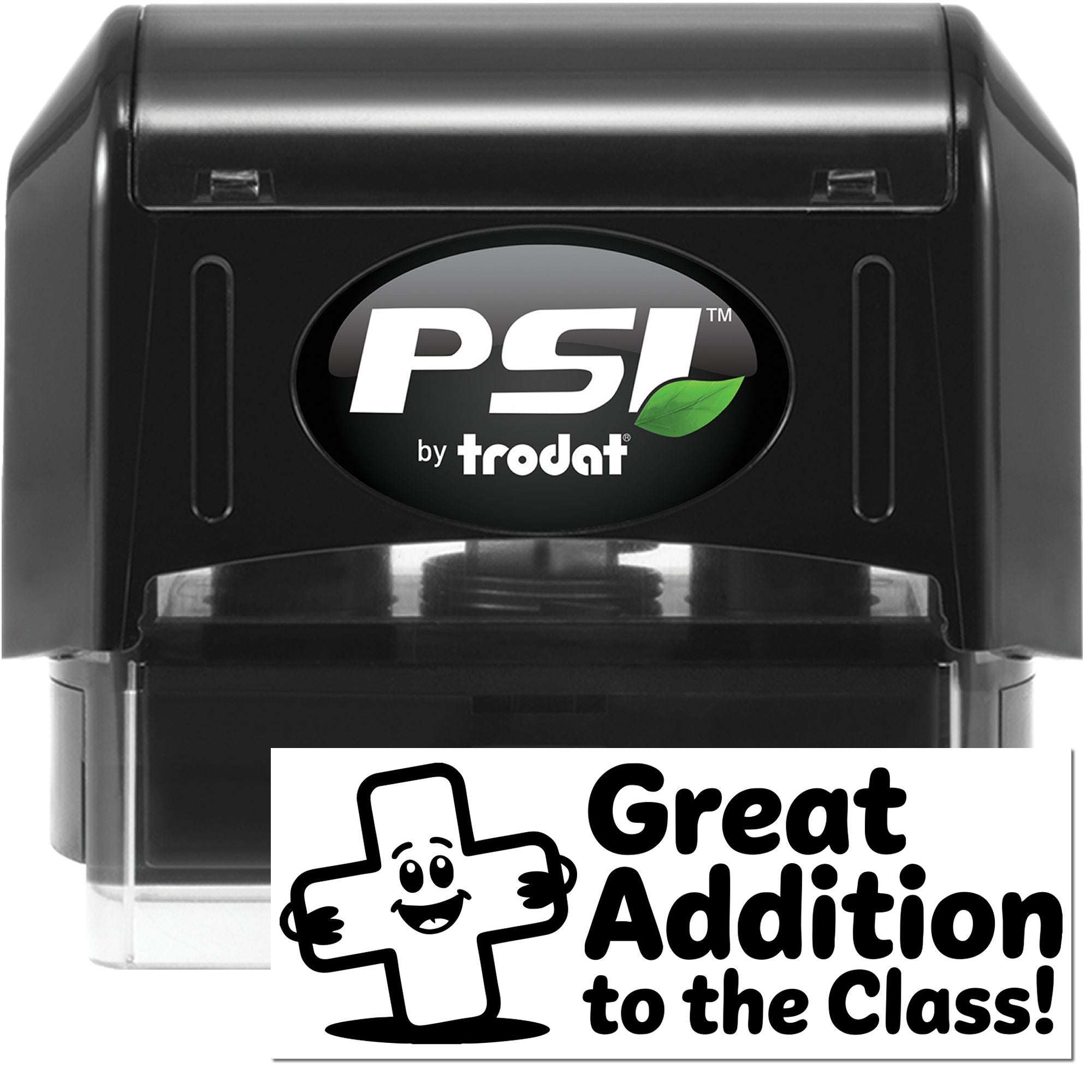 PSI by Trodat self-inking rubber stamp with Great Addition to the Class! teacher classroom praise imprint