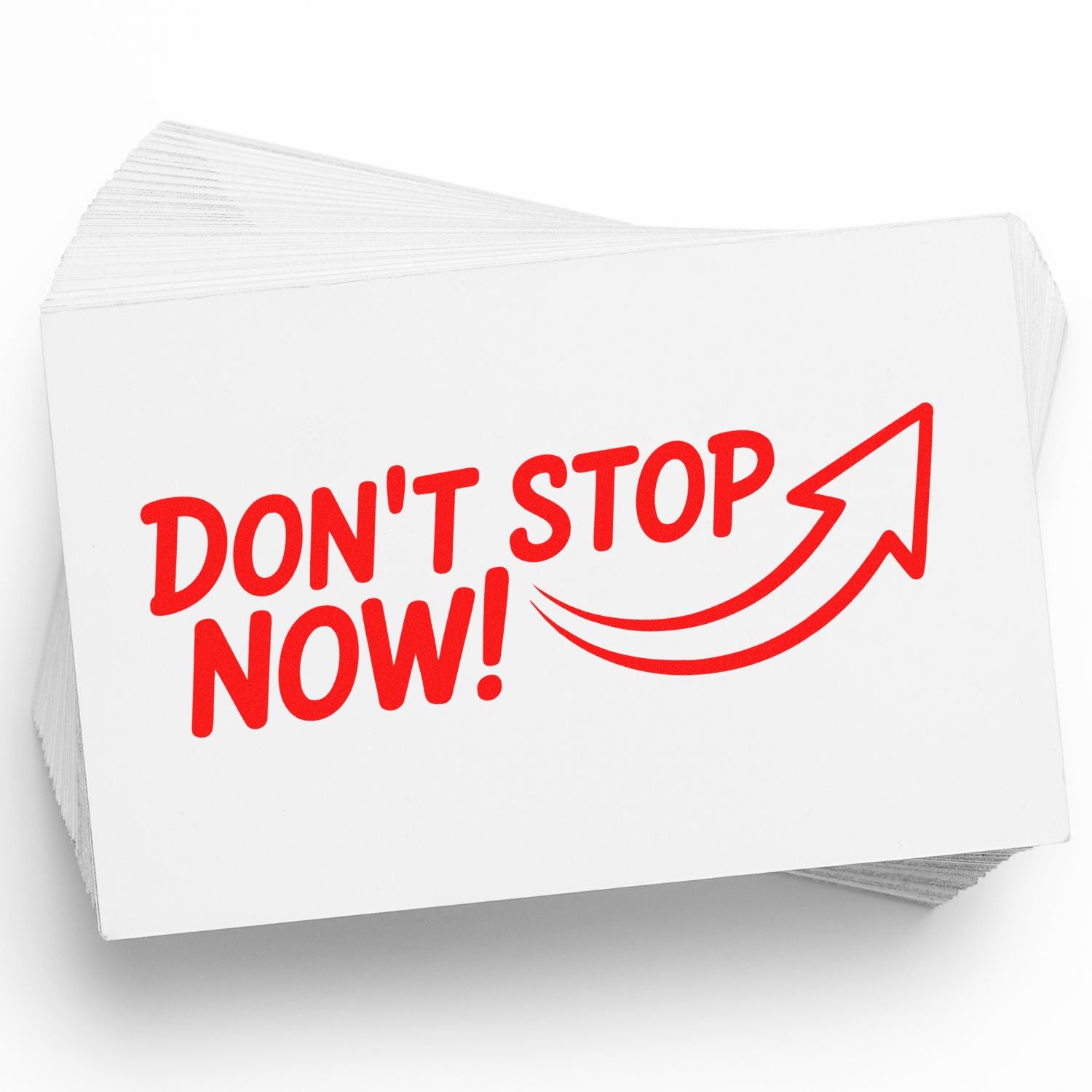 Don't Stop Now rubber stamp with upward arrow, motivational red text for business marketing and promotion.
