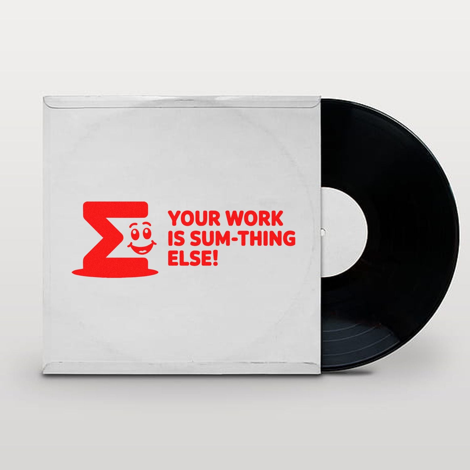 Funny math teacher rubber stamp design reading Your work is sum-thing else! in red on a record-style sleeve.