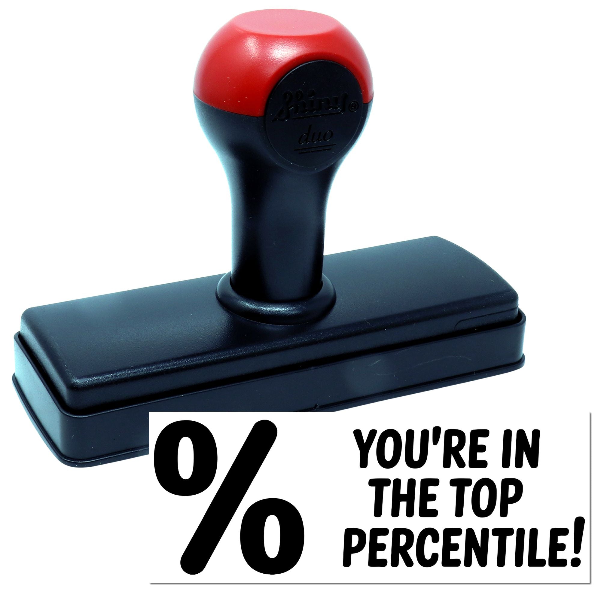 Self-inking rubber stamp with Youre in the top percentile! message for teacher awards, recognition, or grading.