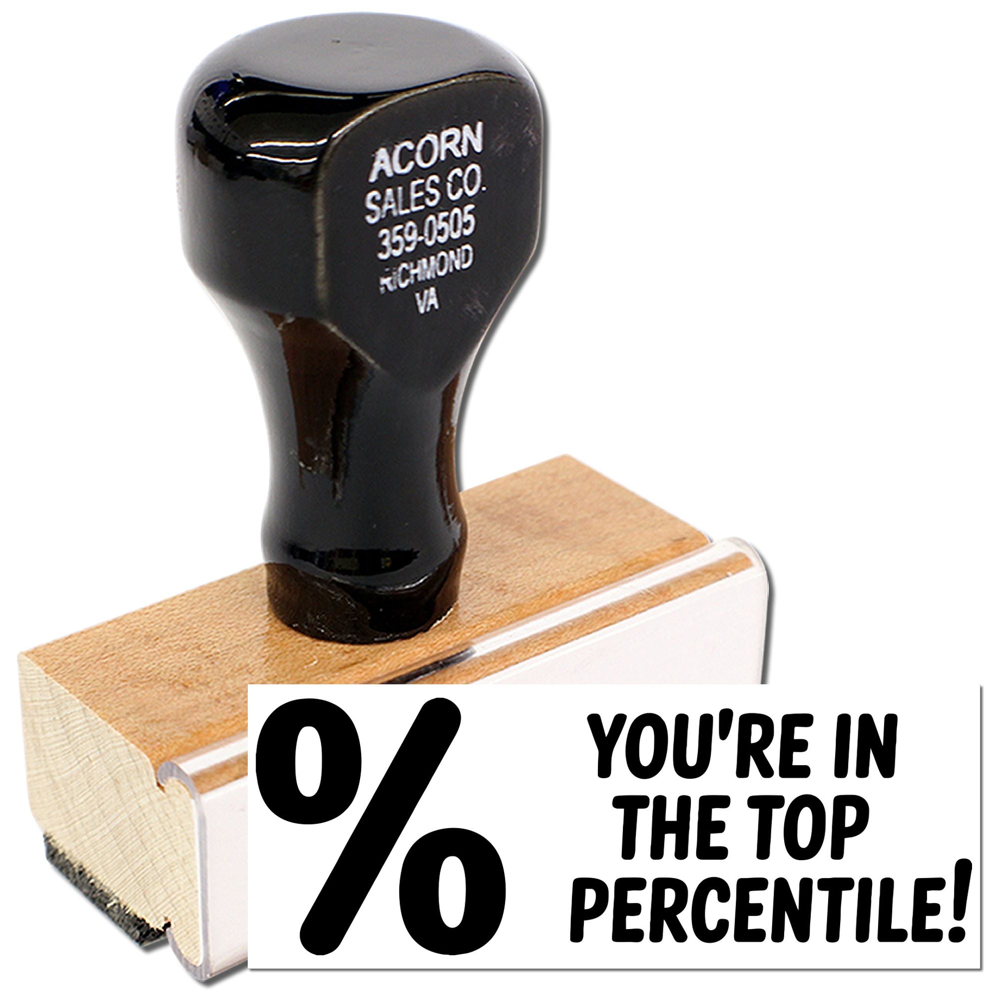 Custom rubber stamp reading Youre in the top percentile! for business awards, praise, and recognition.