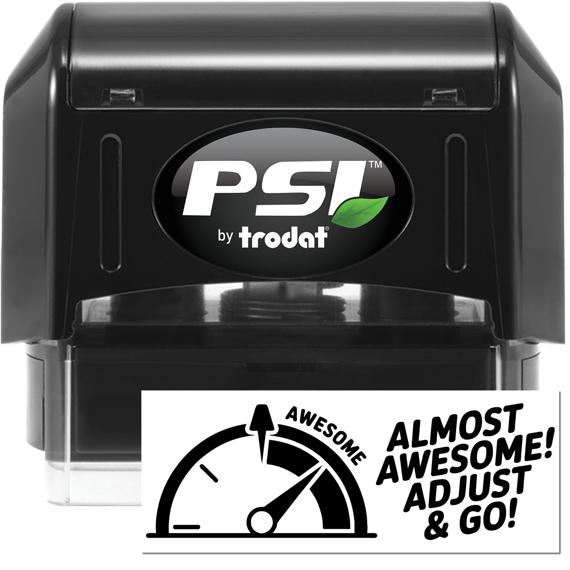 PSI by Trodat self-inking rubber stamp showing an adjustable Almost Awesome! Adjust & Go! imprint.