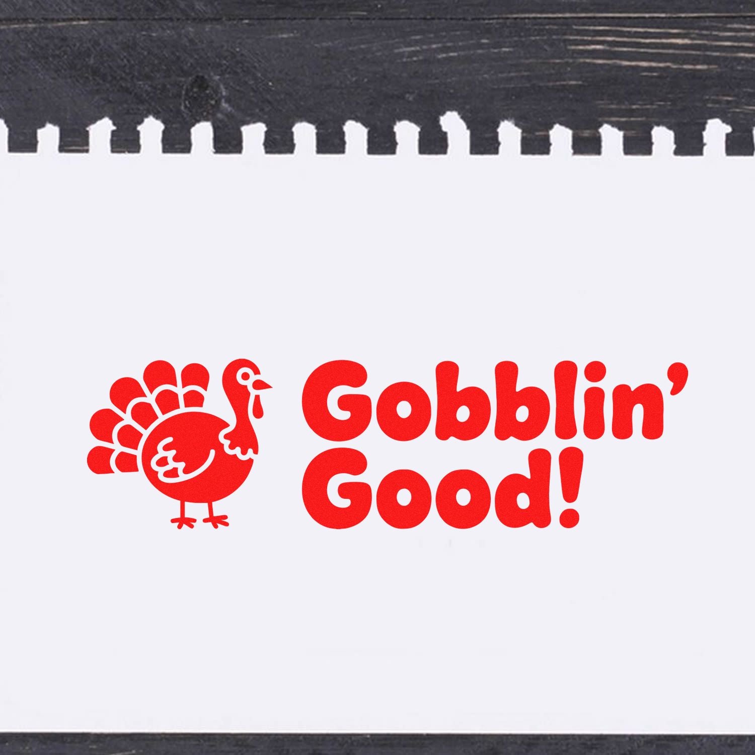Thanksgiving turkey rubber stamp with Gobblin Good! festive red holiday greeting.