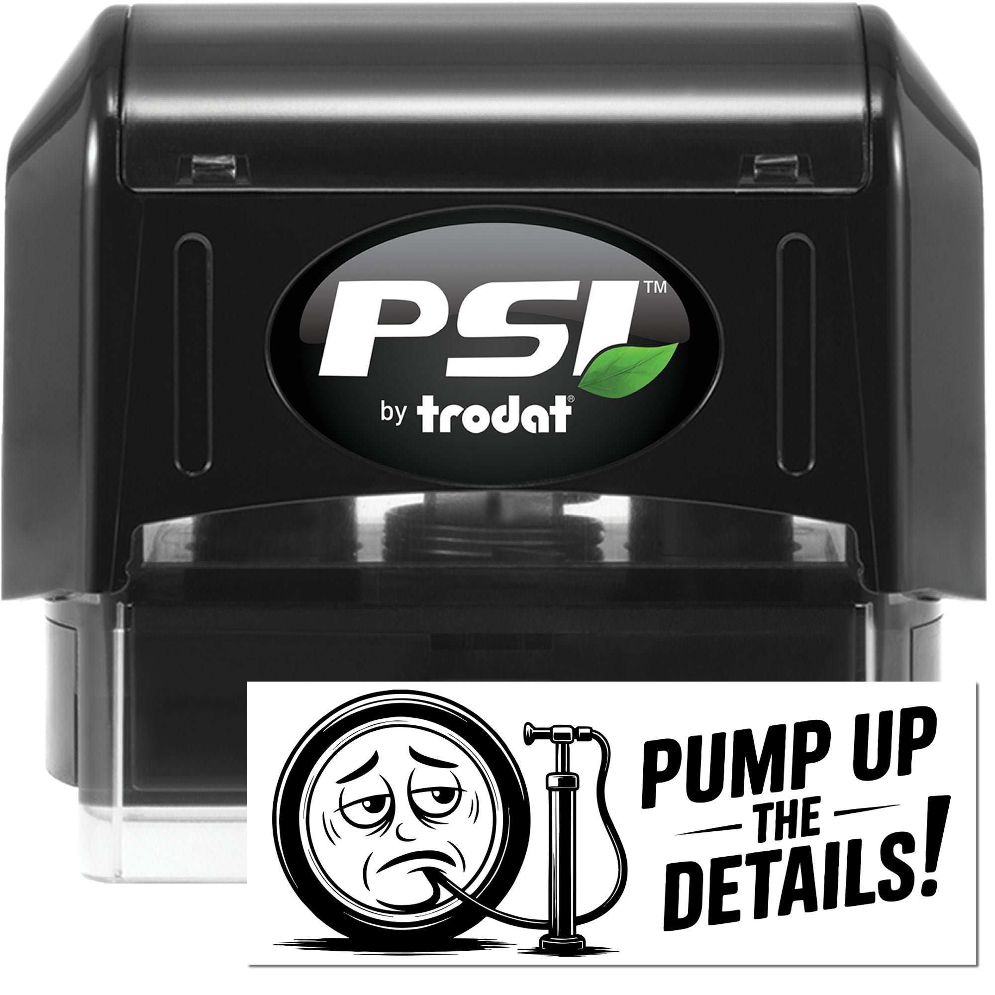 PSI by Trodat self-inking rubber stamp with Pump Up the Details! design for custom business stamping
