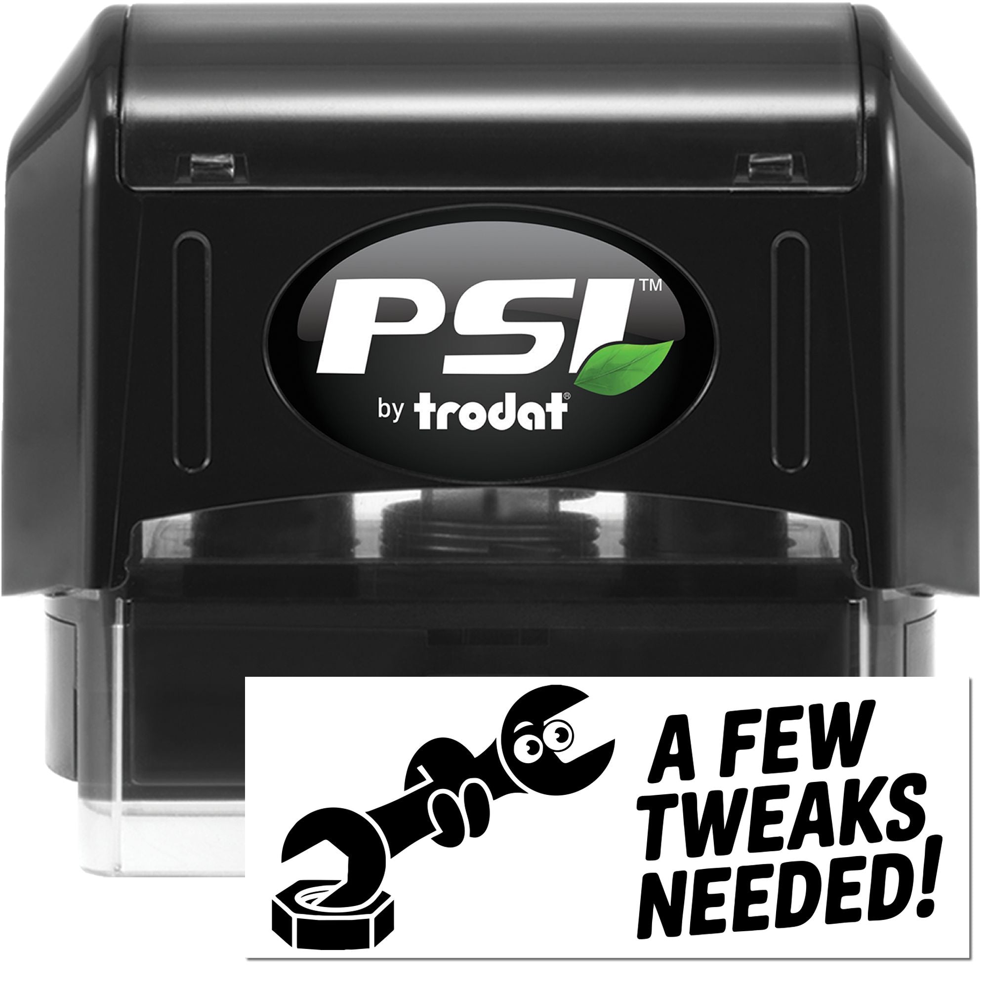 PSI by Trodat self-inking rubber stamp for office use, featuring A Few Tweaks Needed imprint.
