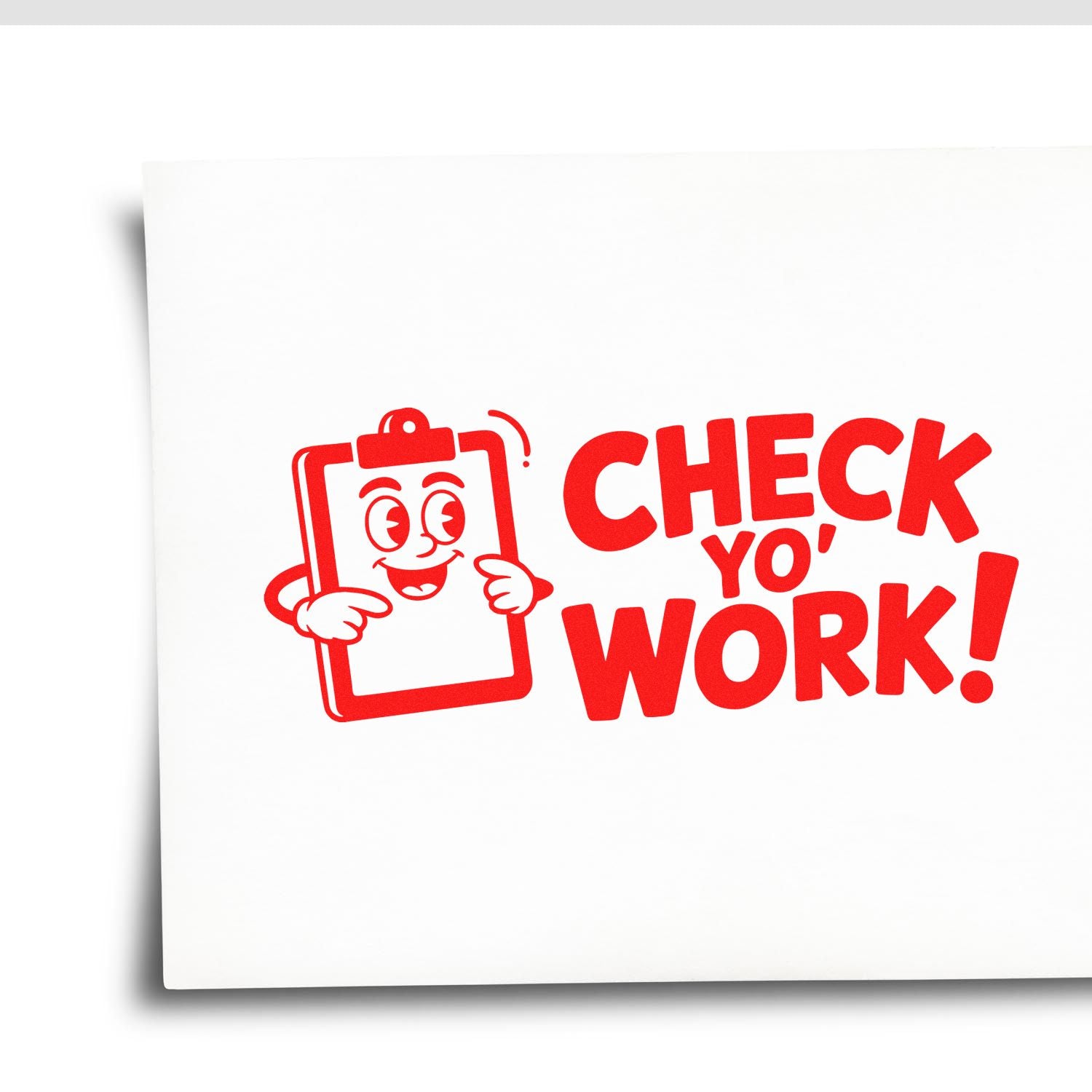 Red Check Yo Work! rubber stamp design with clipboard mascot for proofreading, quality control, and office review.