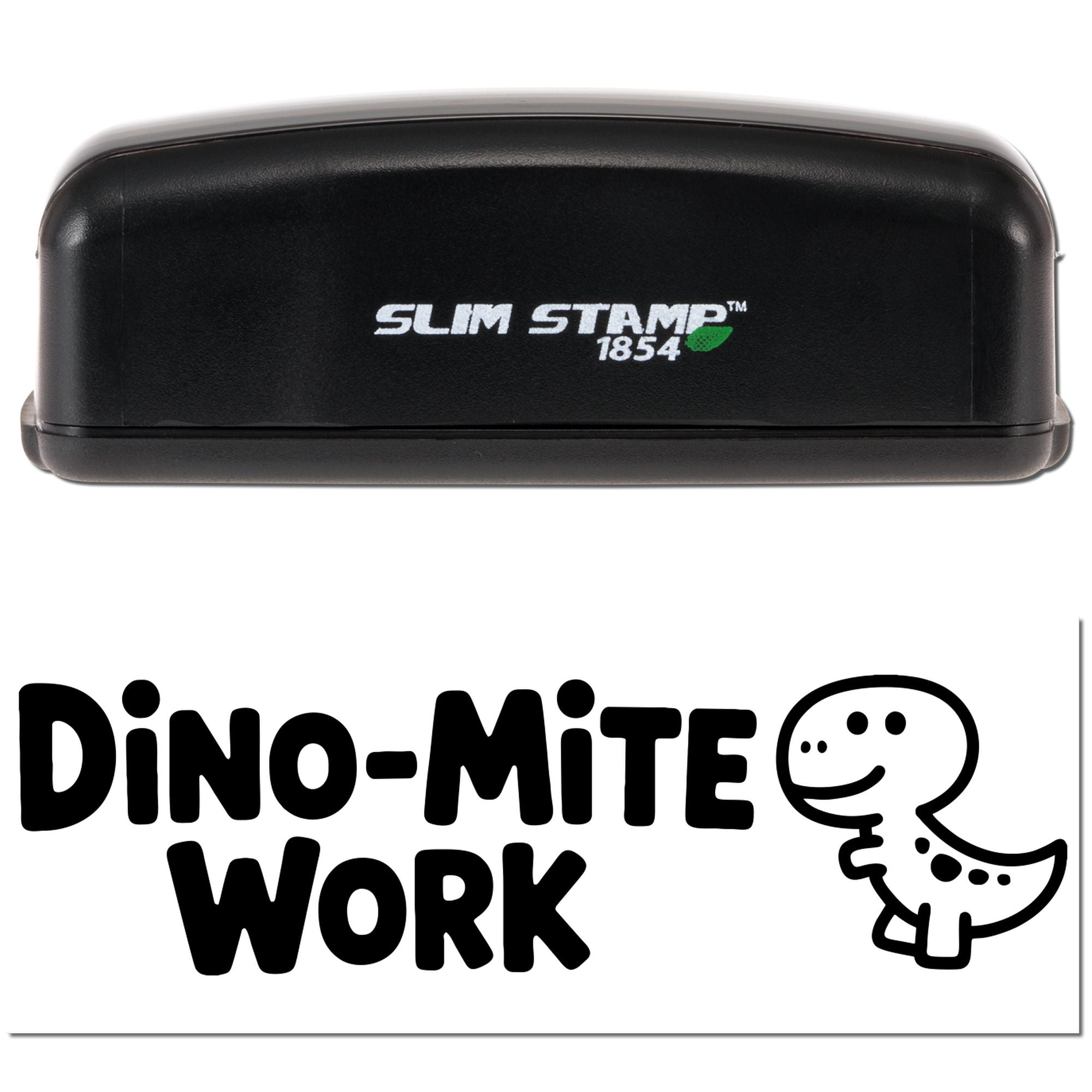 Slim Stamp 1854 rubber stamp showing a Dino-Mite Work impression with a cute dinosaur design for custom office or teacher use.