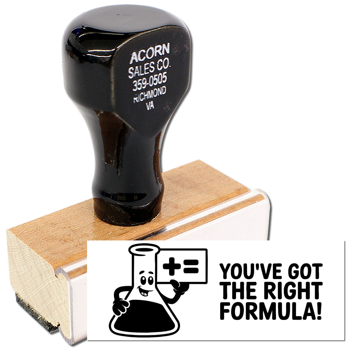 Custom rubber stamp with Youve Got the Right Formula! chemistry design for lab, school, and science-themed promotions.