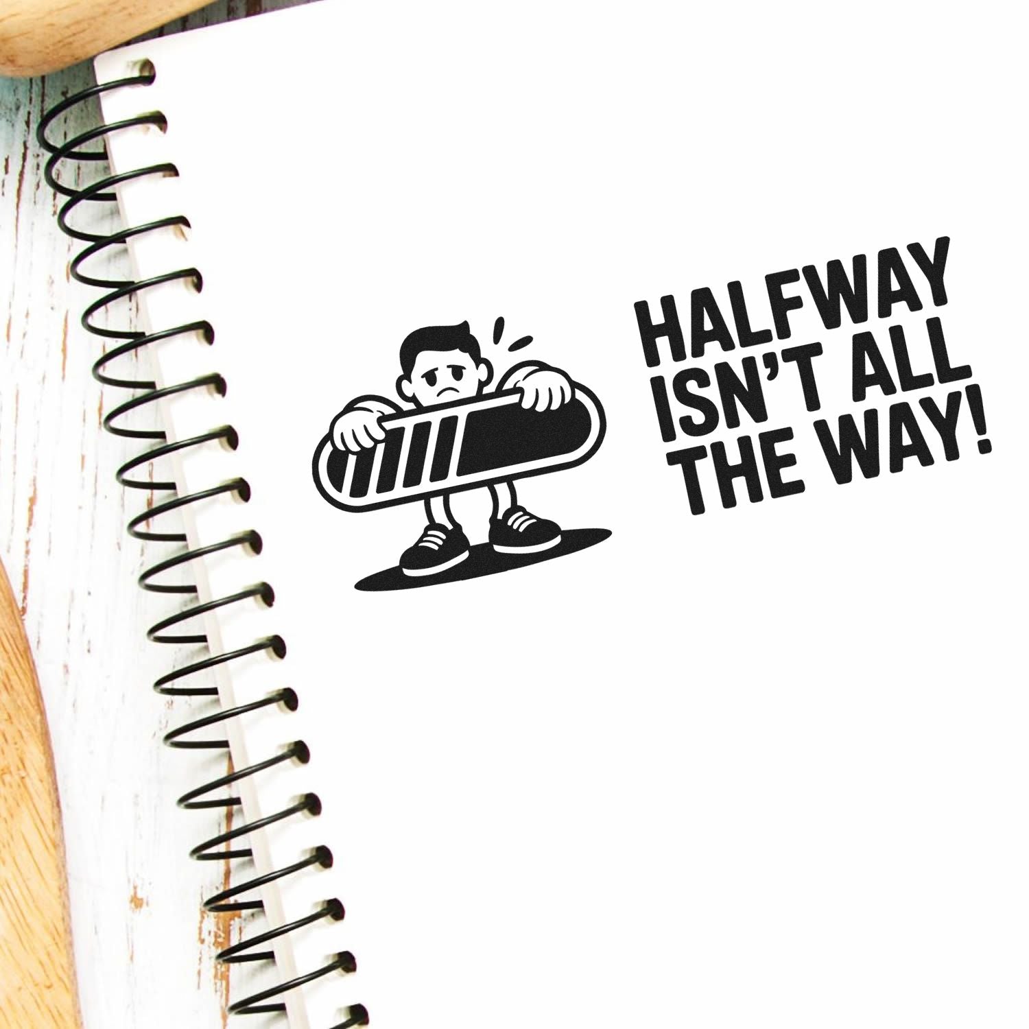 Motivational rubber stamp design with quote Halfway isnt all the way for notebooks, planners, and journaling.