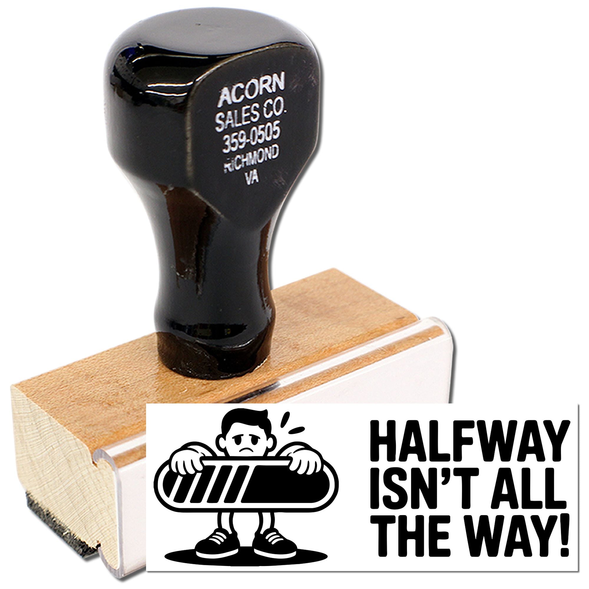 Custom rubber stamp with Halfway Isnt All the Way motivational design for office, school, or business use.