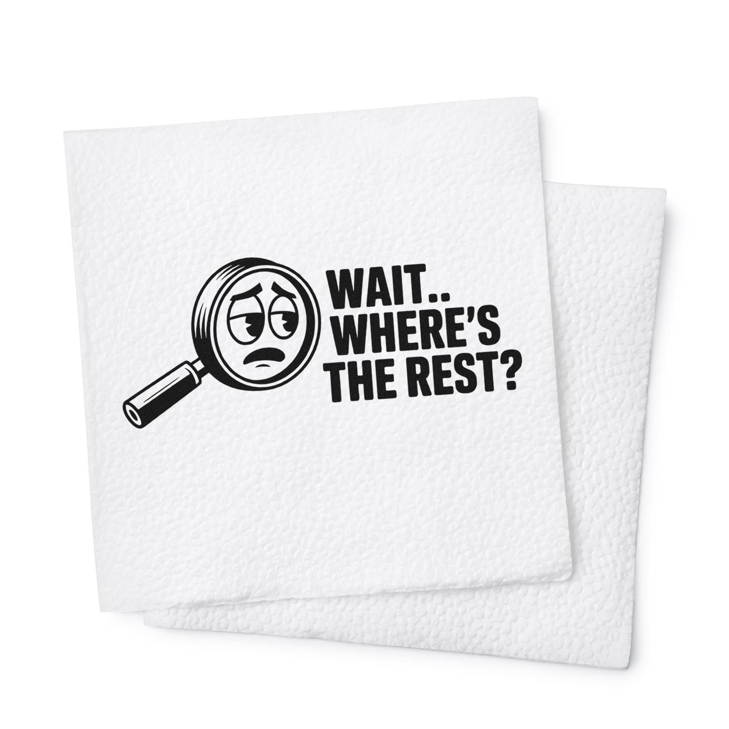 Funny custom rubber stamp design with magnifying glass face and text, Wait.. Wheres the rest? on white paper.