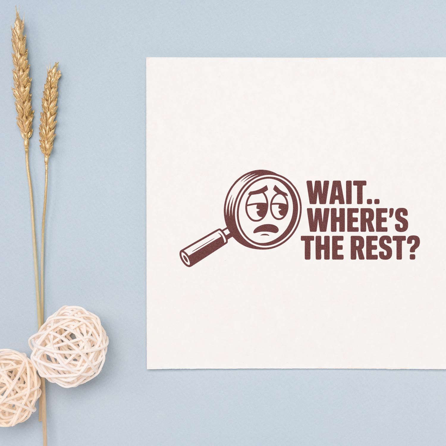 Custom rubber stamp mockup featuring a magnifying glass graphic and Wait.. Wheres the Rest? office humor design.