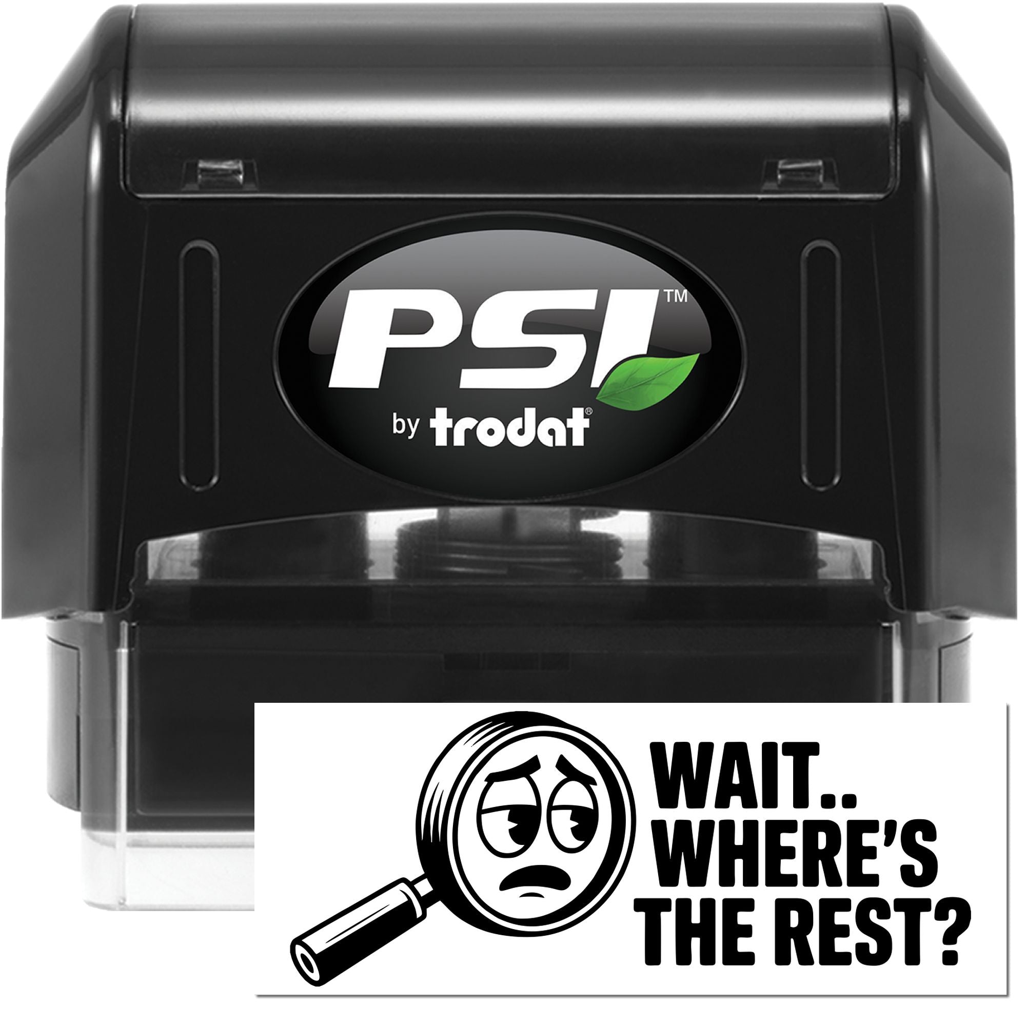 PSI by Trodat self-inking rubber stamp with Wait.. Wheres the Rest? inspection message for quality control labeling.