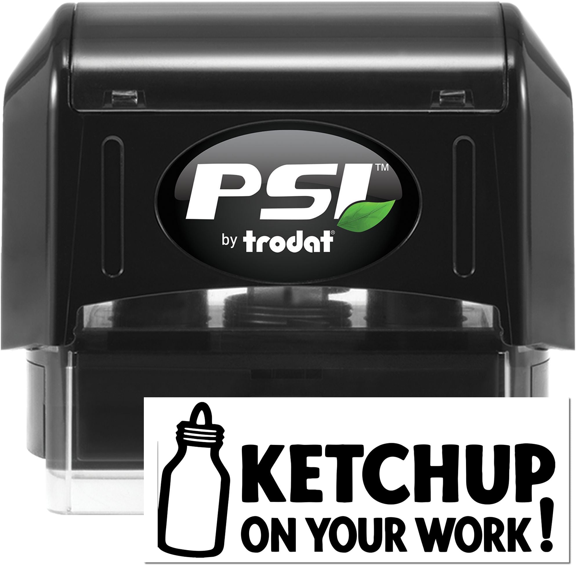 PSI by Trodat custom rubber stamp with ketchup bottle logo and Ketchup on your work! design for branded office stamping.