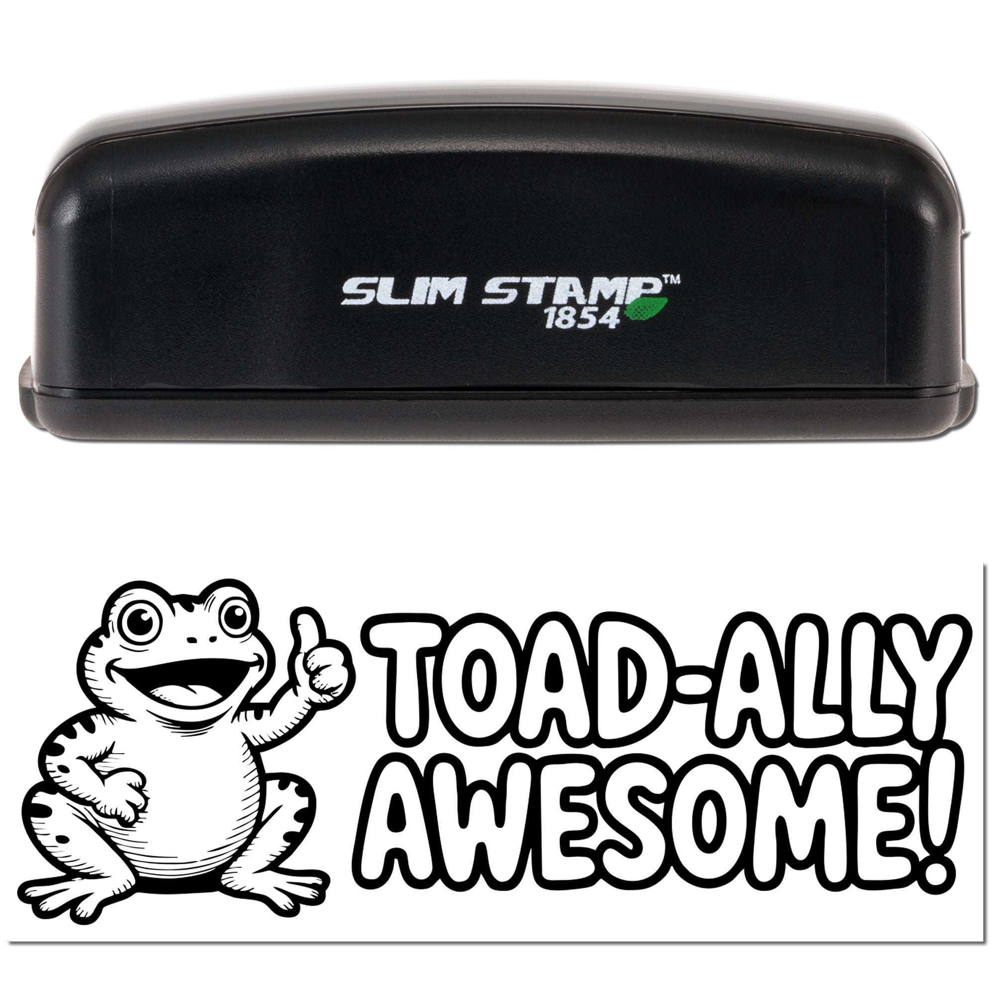 Slim Stamp 1854 rubber stamp with Toad-ally Awesome frog design for fun custom crafts, cards, and classroom stamping.