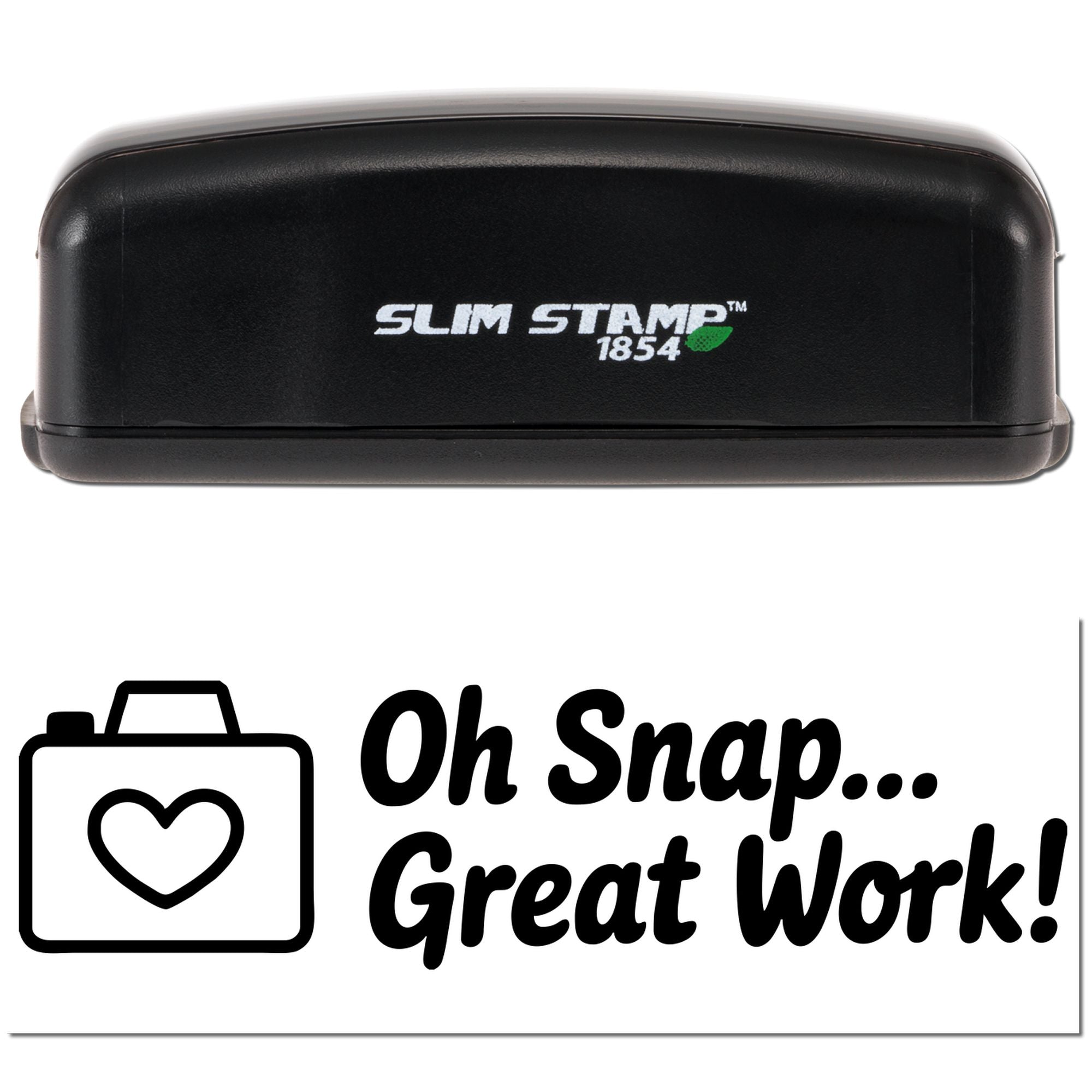 Slim Stamp 1854 rubber stamp impression reading Oh Snap... Great Work! for employee recognition and praise