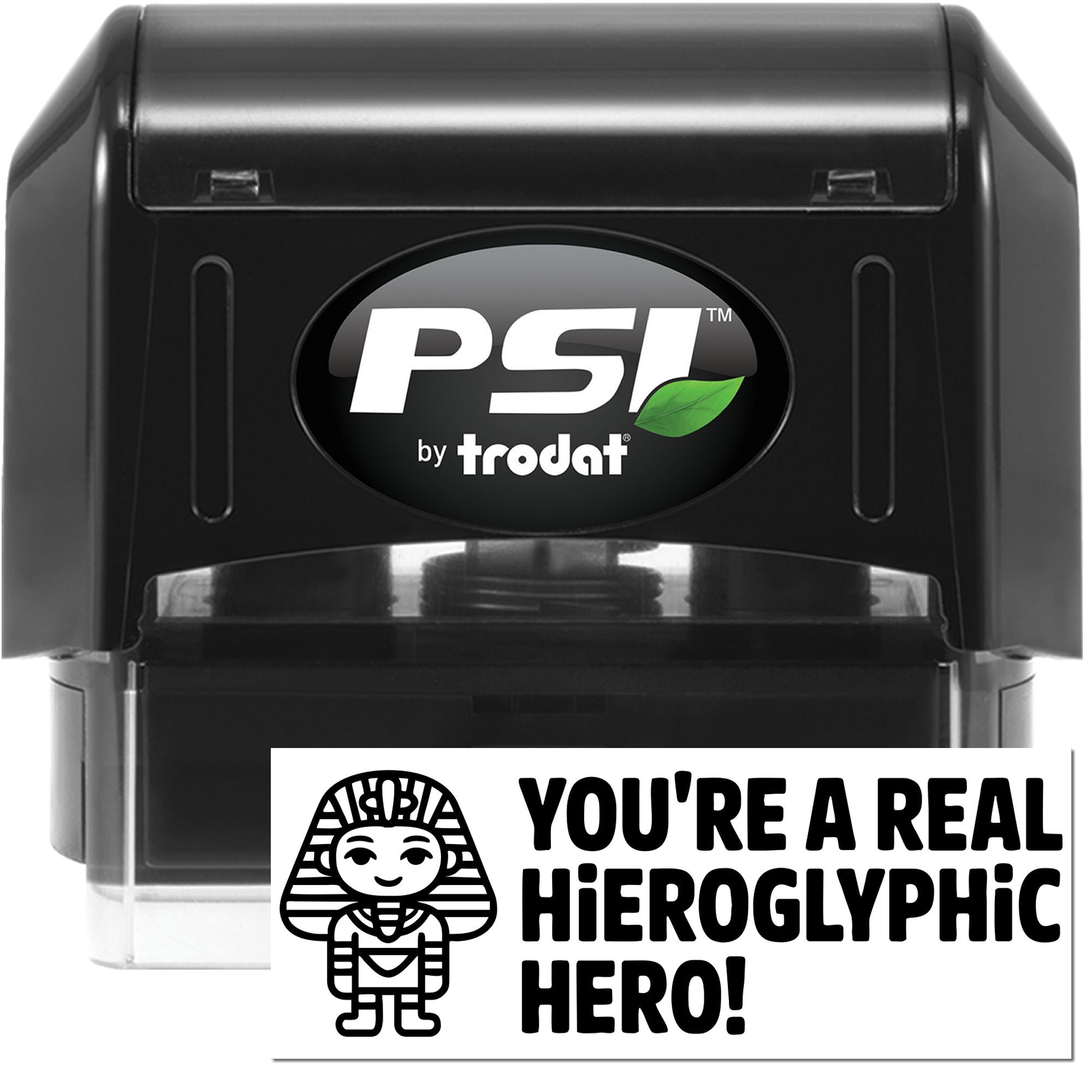 PSI by Trodat self-inking rubber stamp with custom Youre a Real Hieroglyphic Hero! imprint for novelty awards.