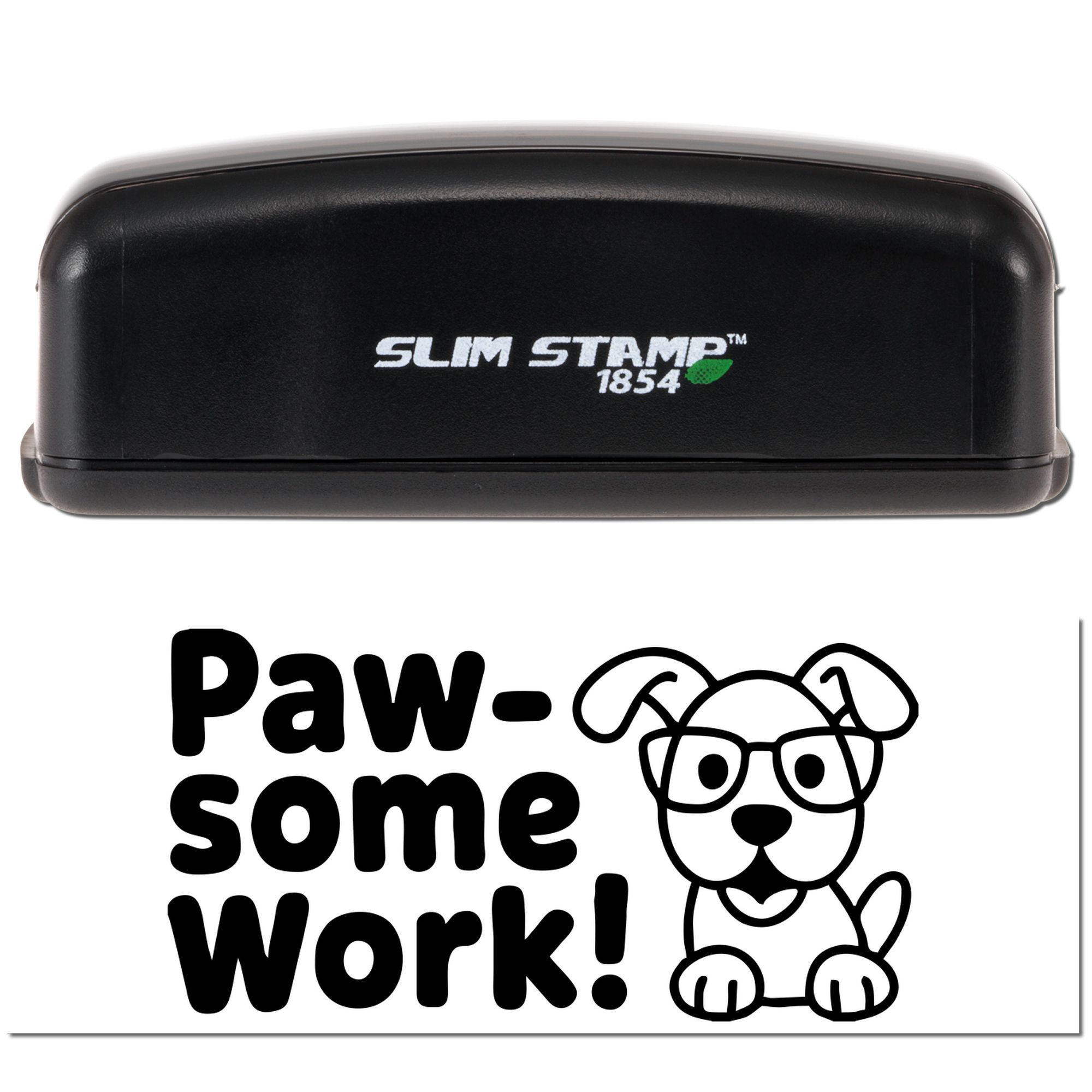 Slim Stamp 1854 self-inking rubber stamp with Paw-some Work! dog design for pet reward or teacher praise messages.
