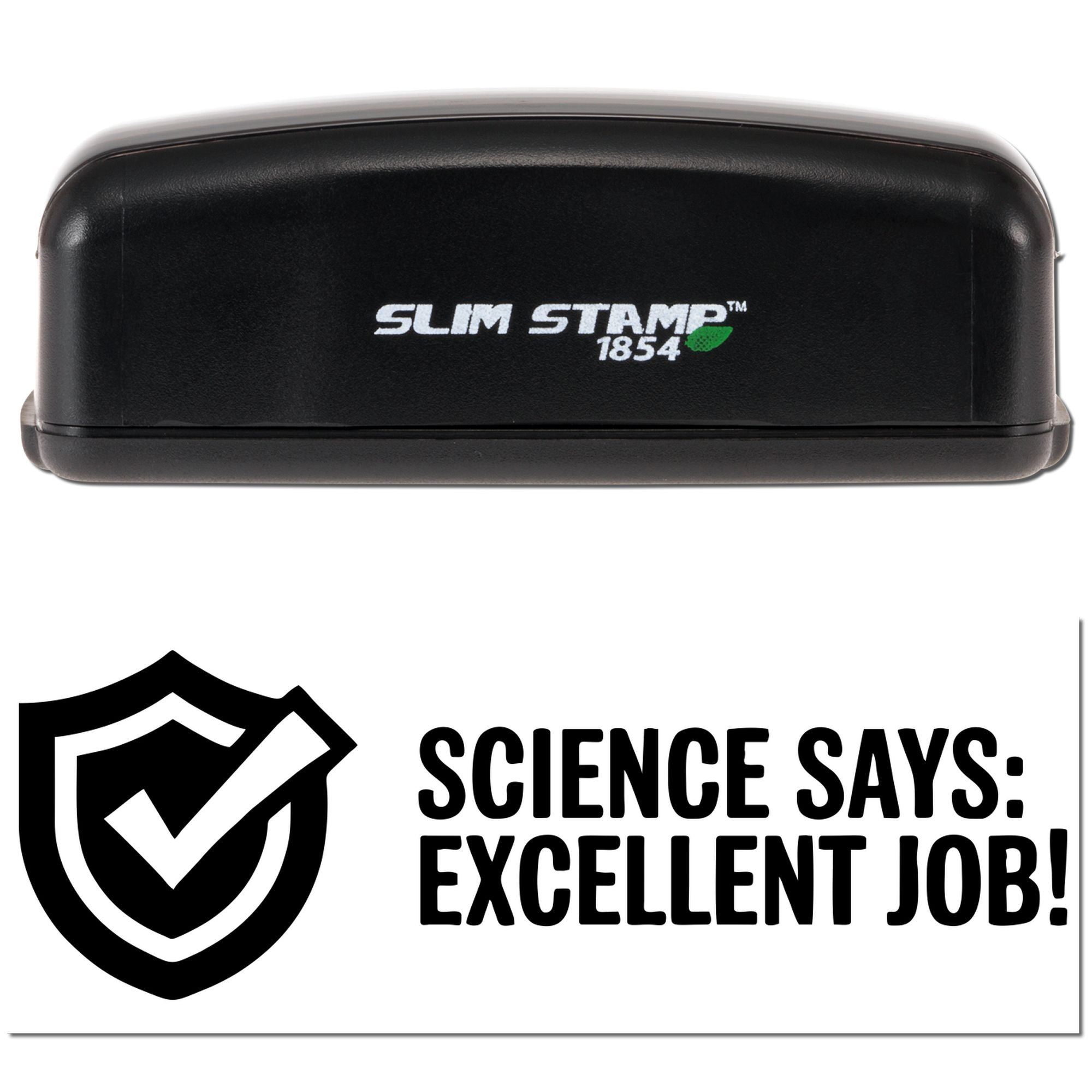 Slim Stamp 1854 rubber stamp showing Science Says: Excellent Job! checkmark design for classroom rewards.