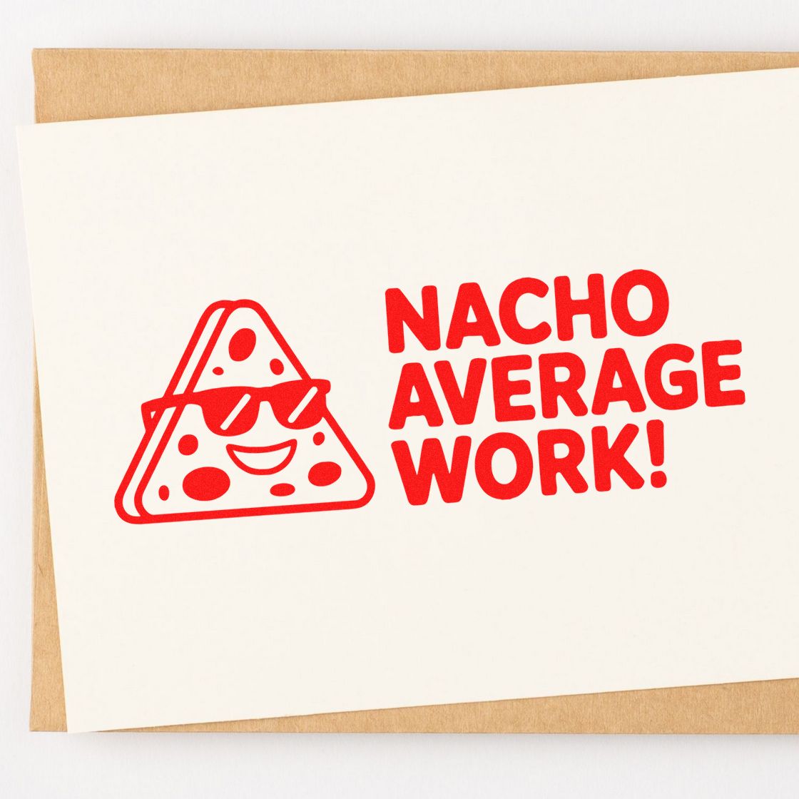 Funny Nacho Average Work! rubber stamp design with a smiling nacho icon in red, ideal for office or teacher stamping.