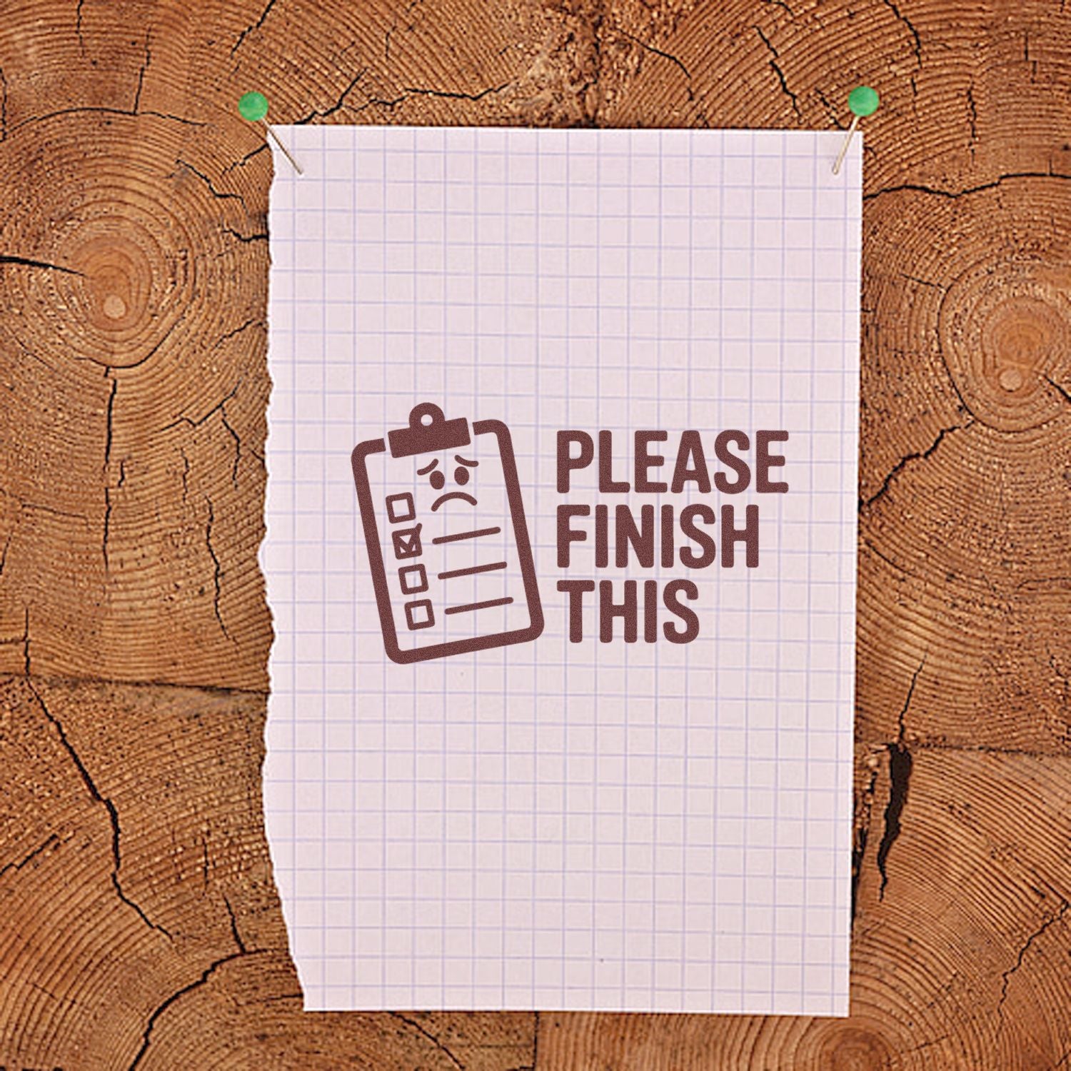 Please Finish This rubber stamp design with sad clipboard checklist on pinned graph paper.