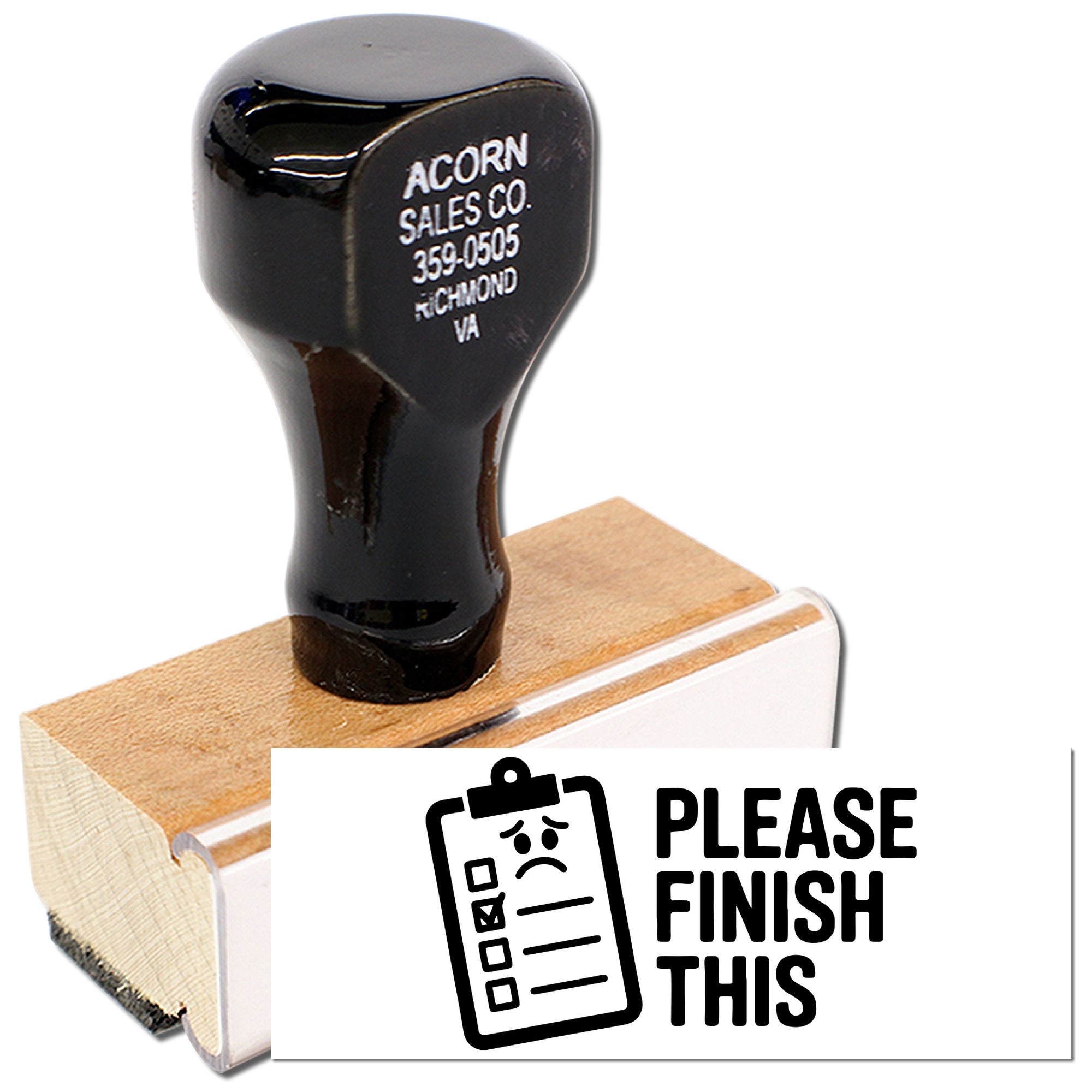 Custom wood-handled rubber stamp with Please Finish This imprint for office document approval and workflow.