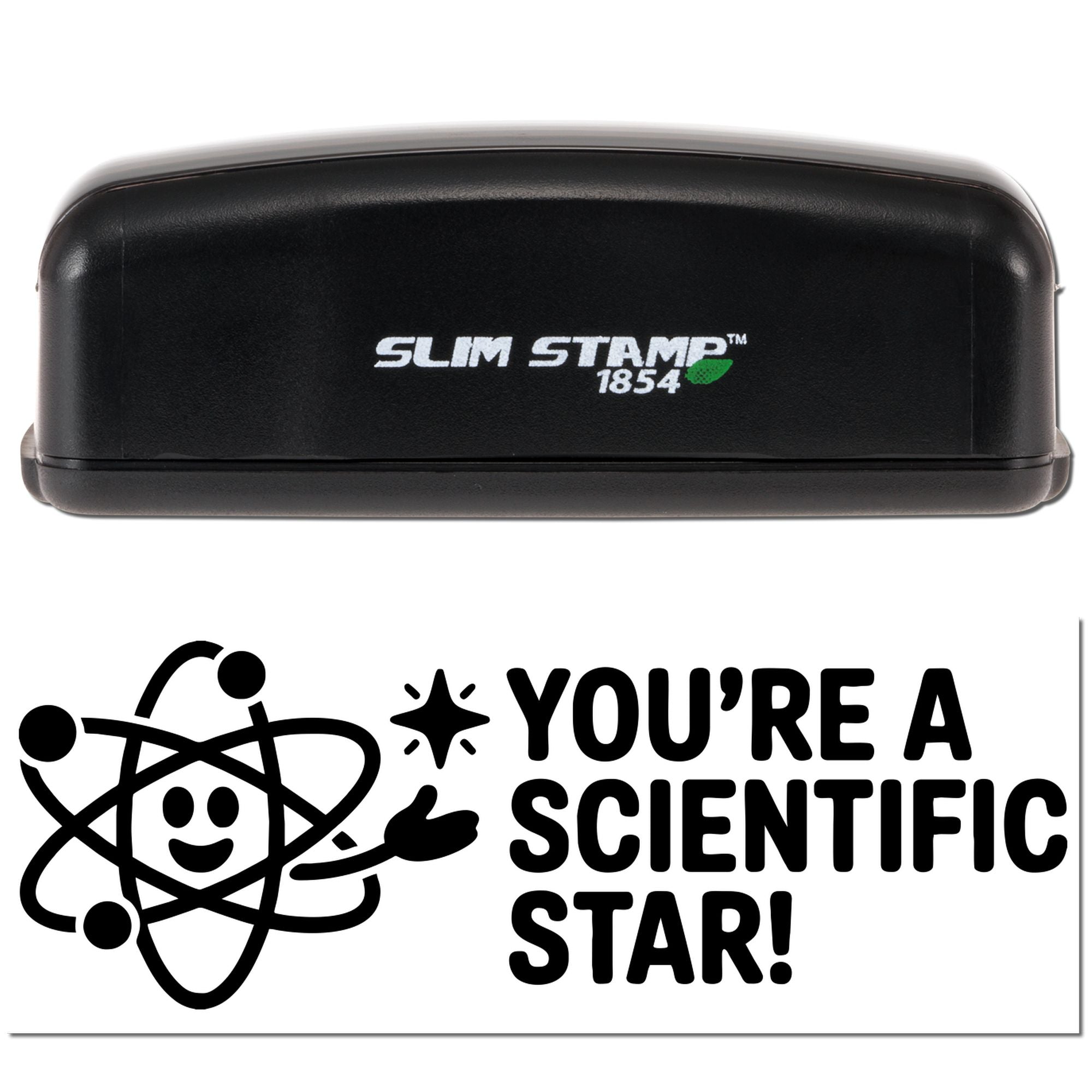 Slim Stamp 1854 rubber stamp with Youre a Scientific Star! atom design for classroom rewards and science-themed stamping.
