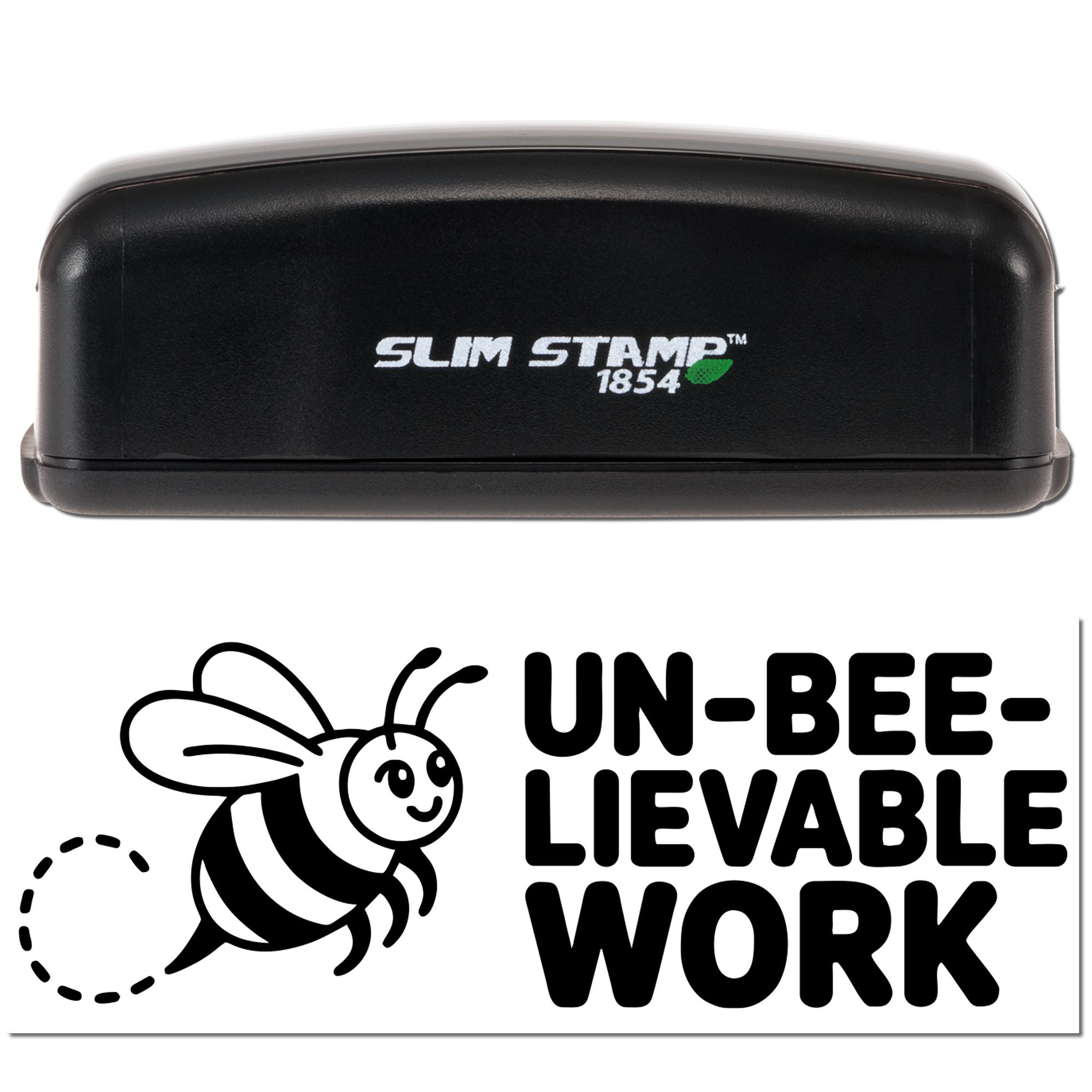 Slim Stamp 1854 custom rubber stamp with bee graphic and Un-bee-lievable Work message for office or classroom use.