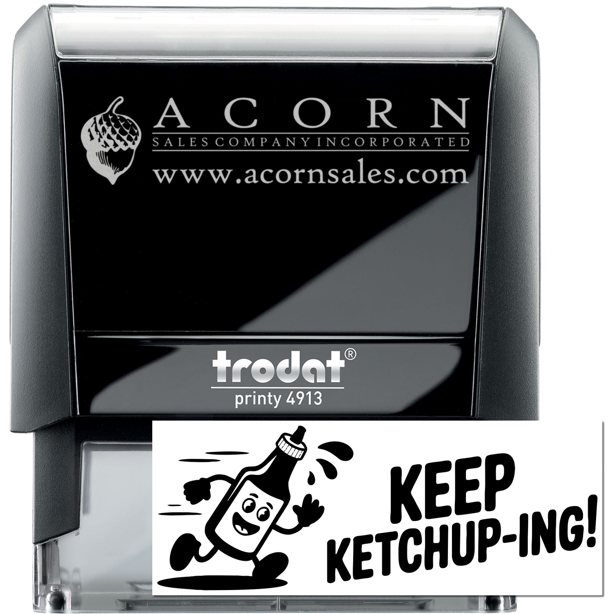Custom self-inking rubber stamp, Trodat Printy 4913, with Acorn Sales logo and Keep Ketchup-ing design.