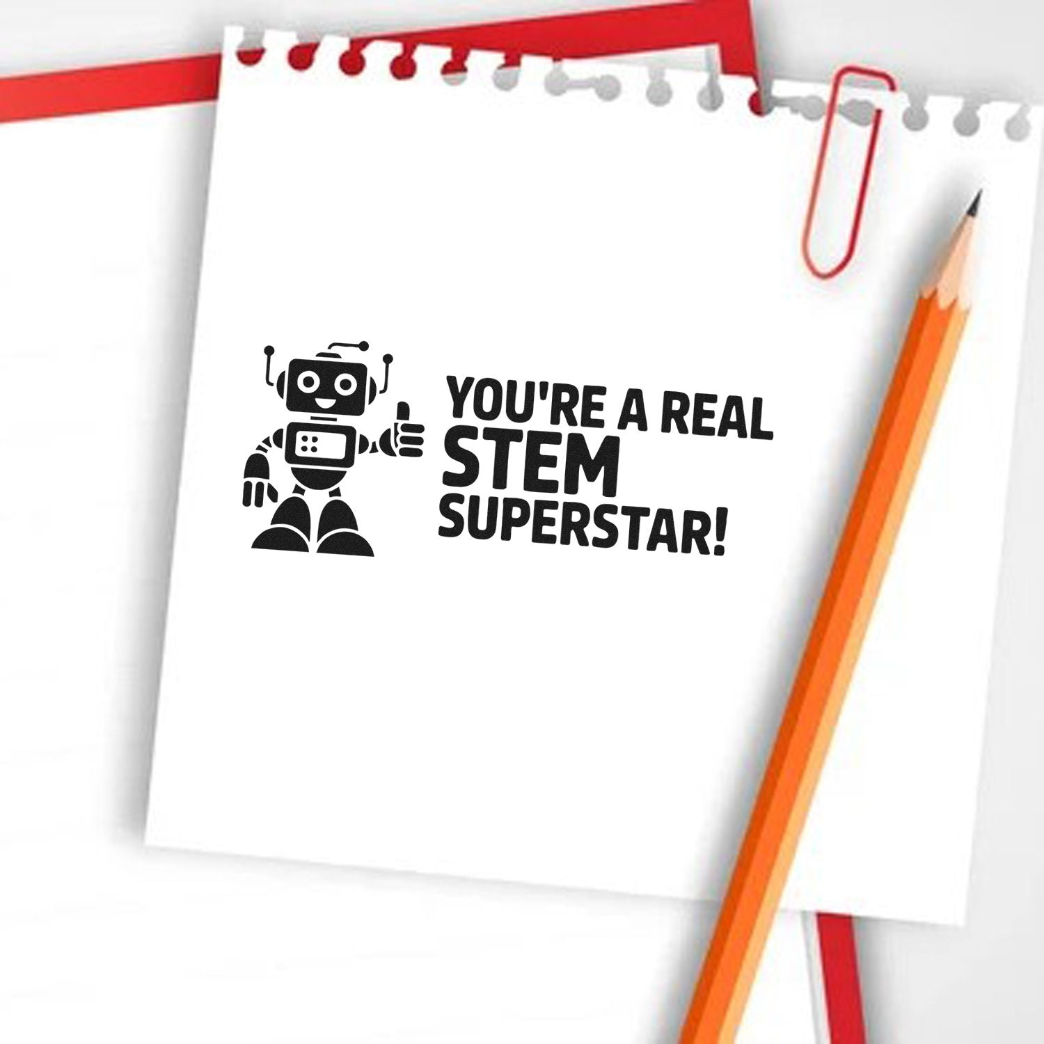 Robot Youre a Real STEM Superstar rubber stamp design for classroom rewards and STEM recognition.