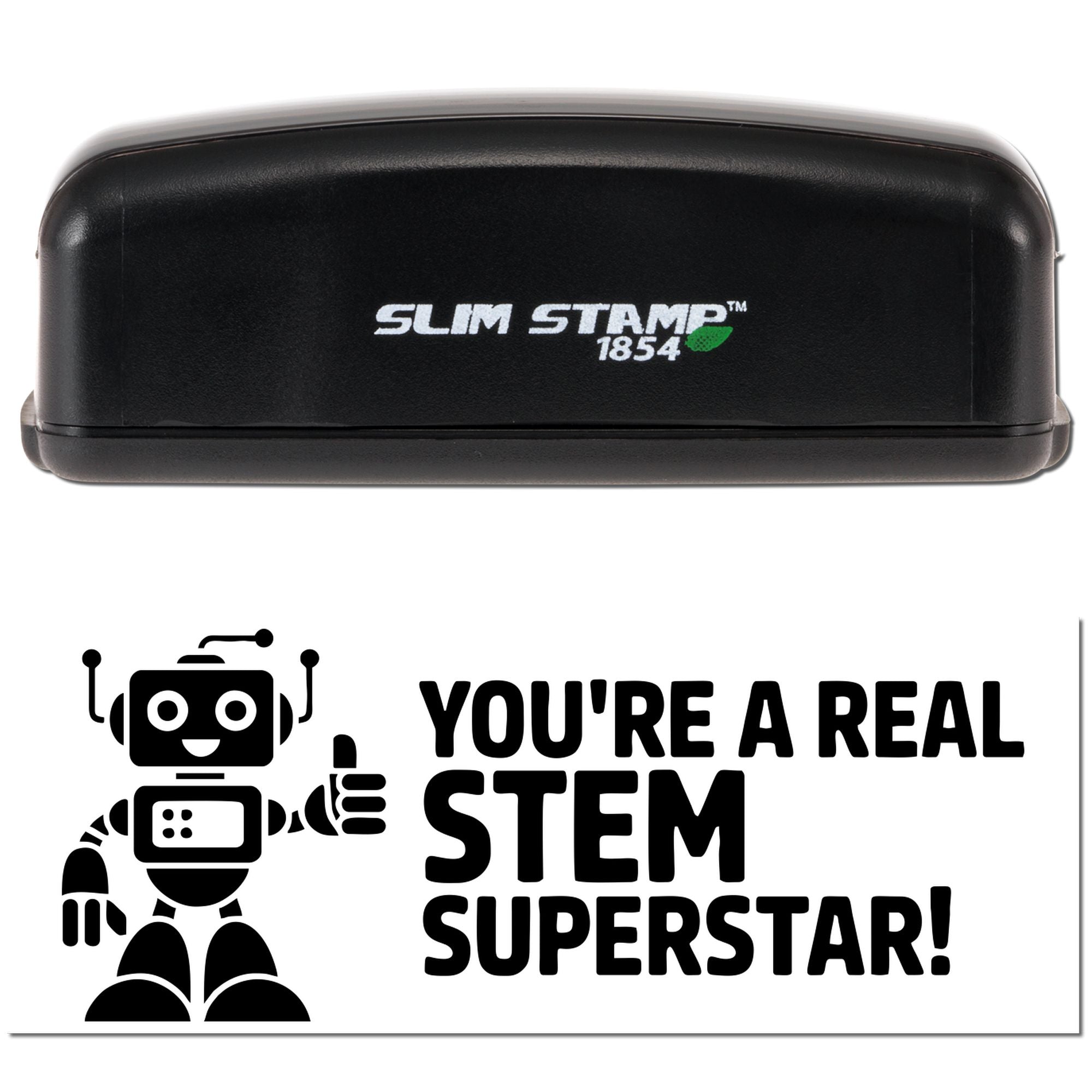 Self-inking Slim Stamp 1854 rubber stamp featuring Youre a real STEM superstar! robot design for teacher rewards.